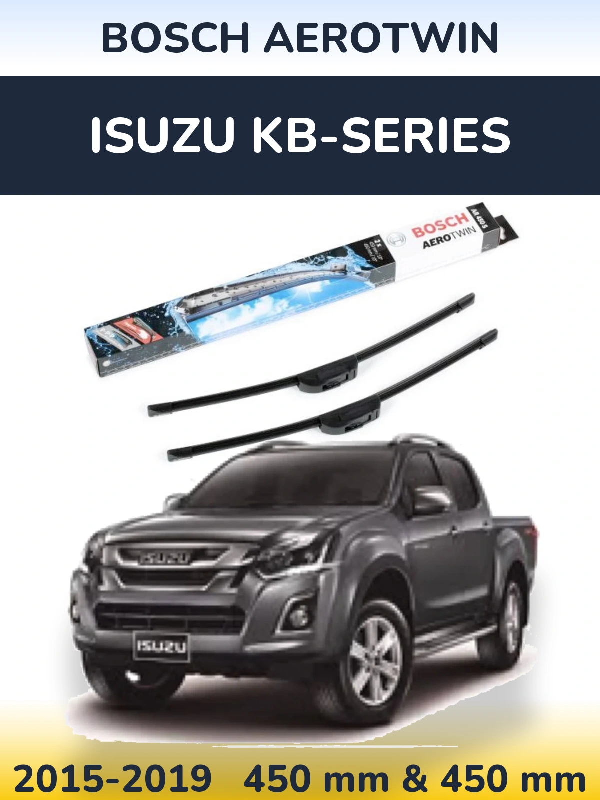 Front wiper blade set BOSCH AeroTwin 450 & 450 mm for Isuzu KB-Series 2015-2019