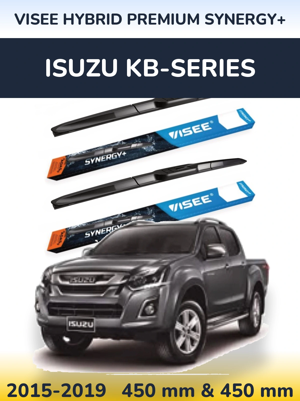 Front wiper blade set VISEE HYBRID PREMIUM SYNERGY+ 450 & 450 mm for Isuzu KB-Series 2015-2019
