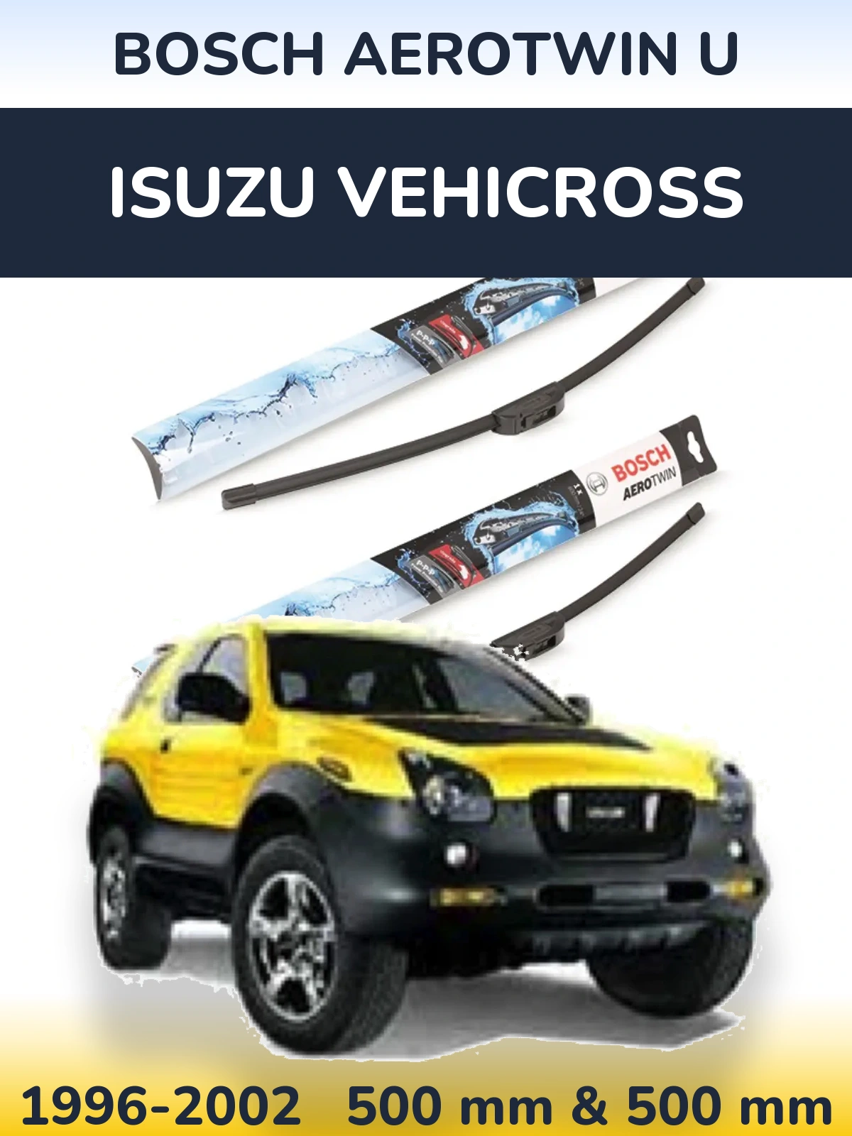Комплект передних дворников BOSCH AeroTwin U 500 & 500 мм для Isuzu Vehicross 1996-2002