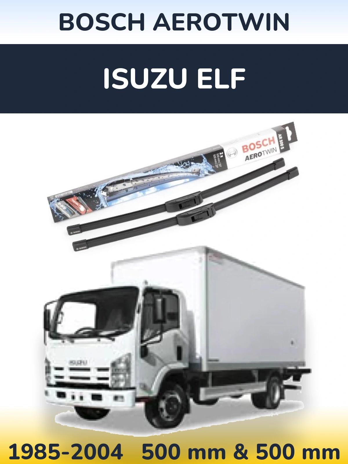 Front wiper blade set BOSCH AeroTwin 500 & 500 mm for Isuzu ELF 1985-2004