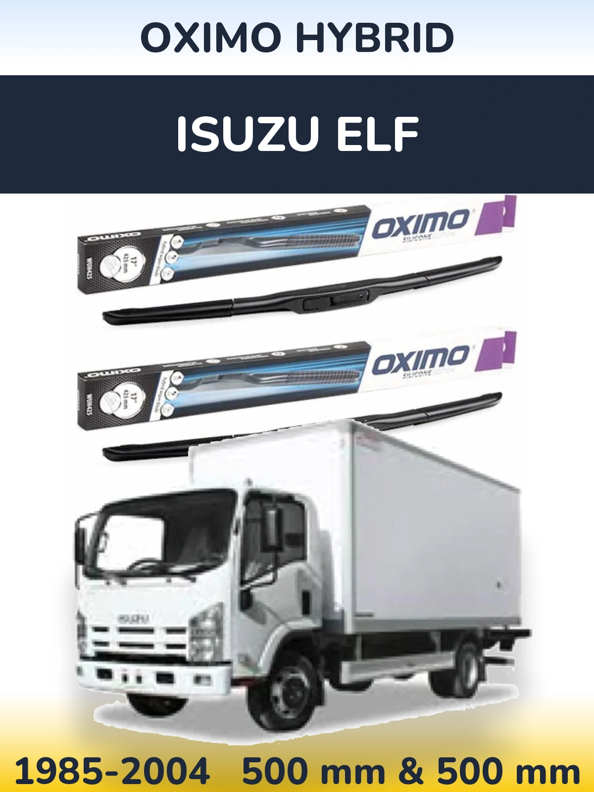 Komplet przednich wycieraczek Oximo Hybrid 500 & 500 mm do Isuzu ELF 1985-2004