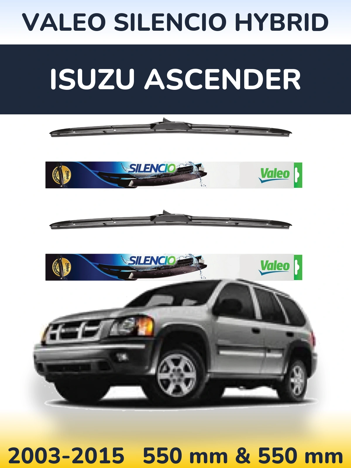 Komplet przednich wycieraczek Valeo Silencio Hybrid 550 & 550 mm do Isuzu Ascender 2003-2015