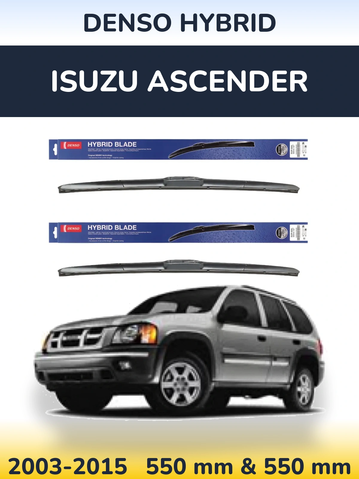 Комплект передних дворников Denso Hybrid 550 & 550 мм для Isuzu Ascender 2003-2015