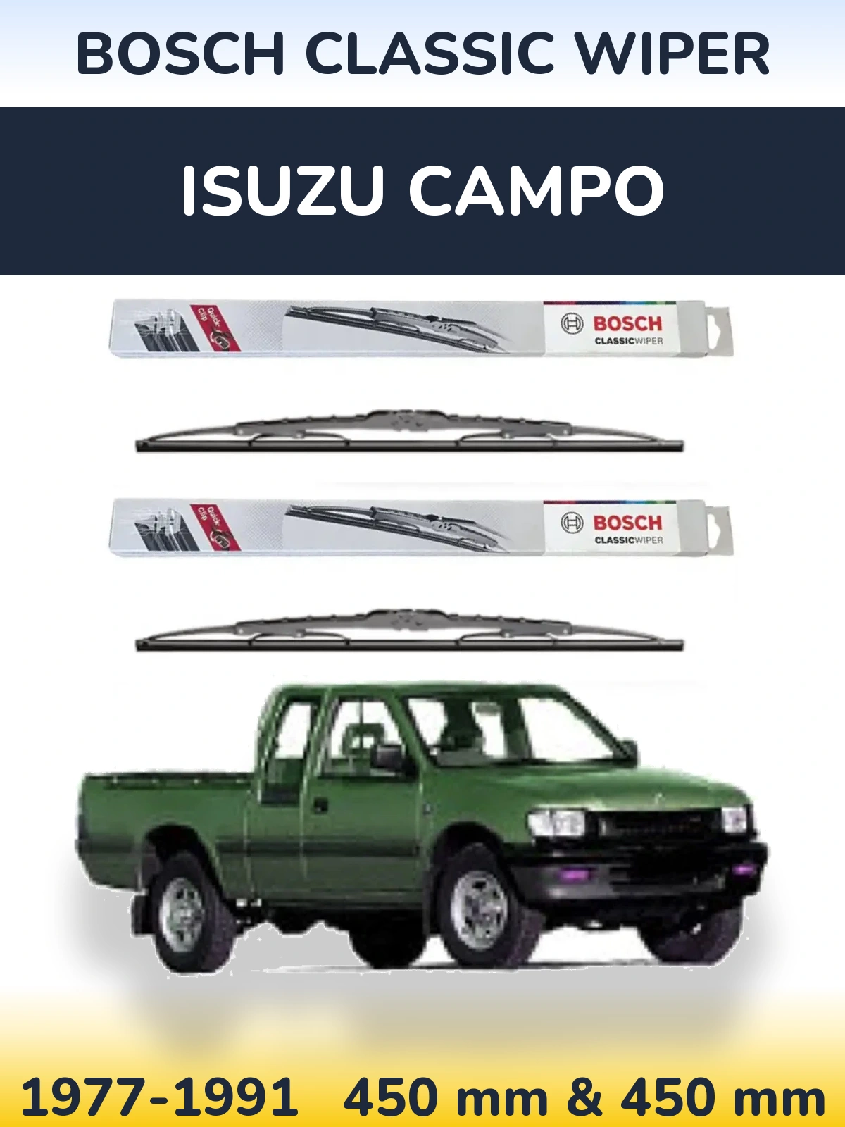 Front wiper blade set BOSCH Classic Wiper 450 & 450 mm for Isuzu Campo 1977-1991