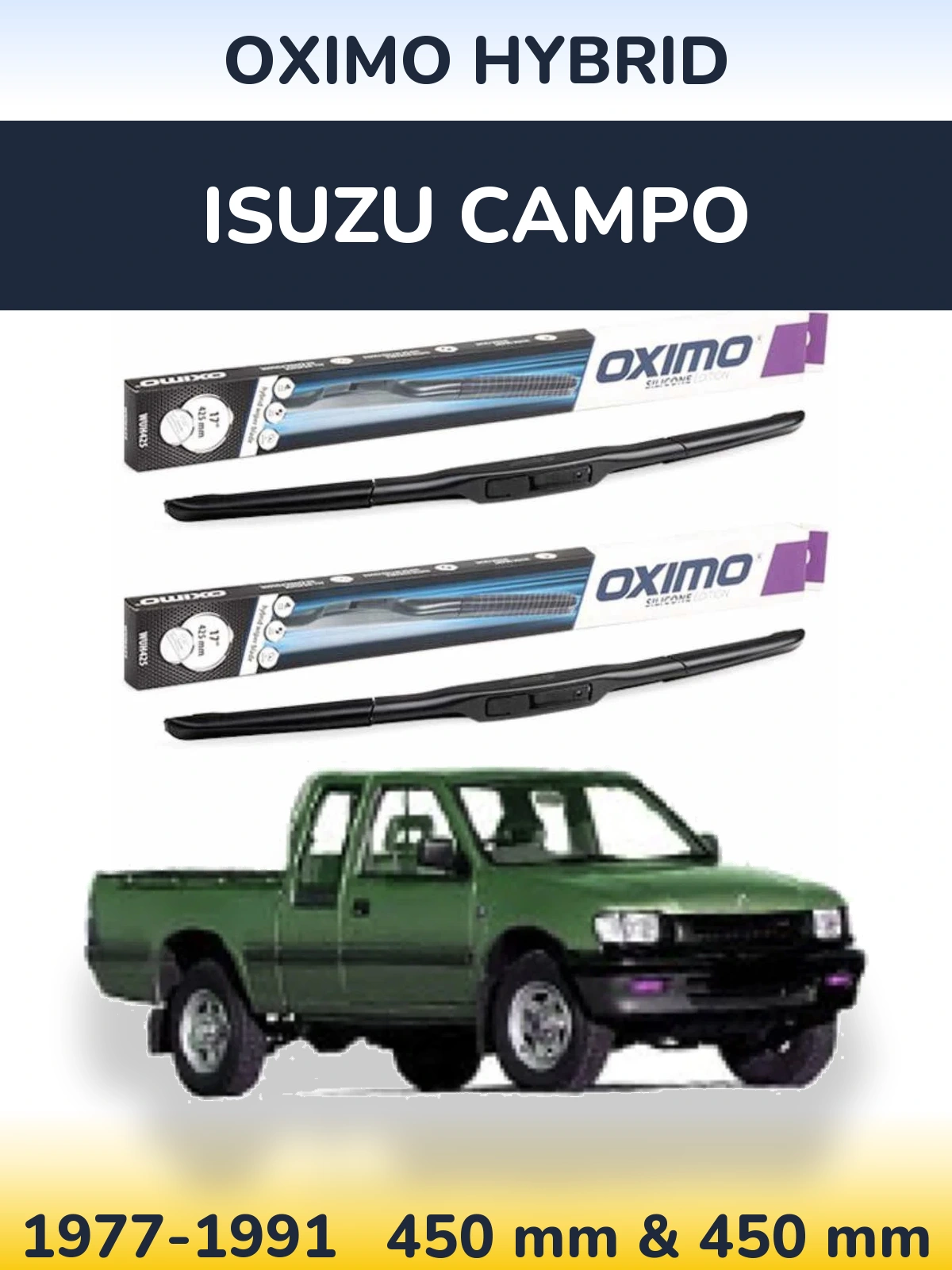 Front wiper blade set Oximo Hybrid 450 & 450 mm for Isuzu Campo 1977-1991