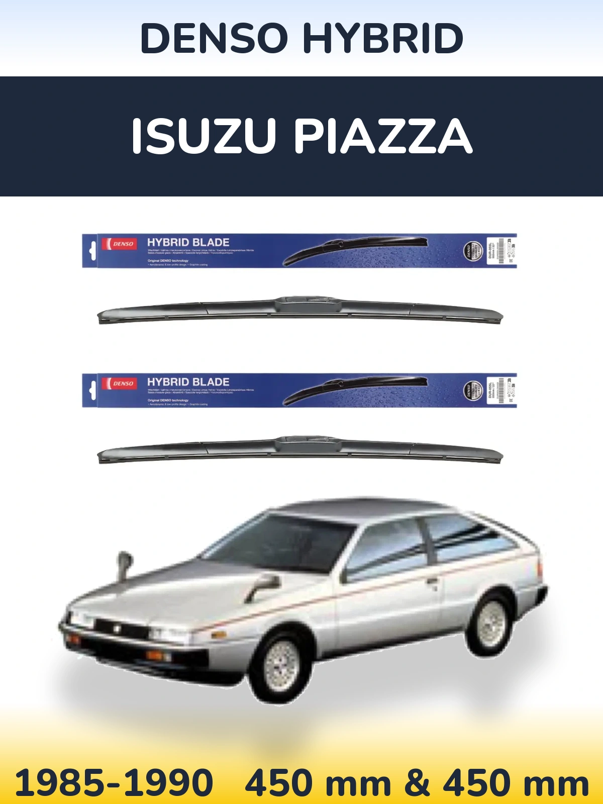 Front wiper blade set Denso Hybrid 450 & 450 mm for Isuzu Piazza 1985-1990