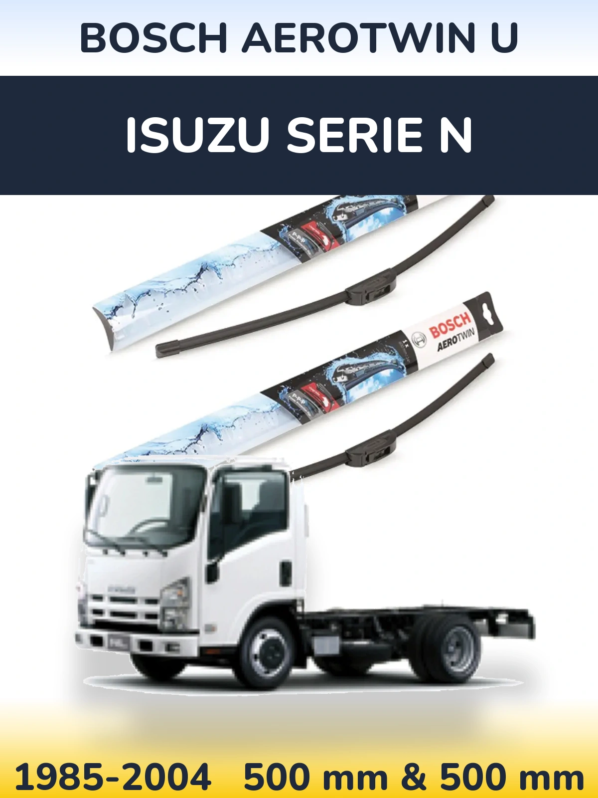 Komplet przednich wycieraczek BOSCH AeroTwin U 500 & 500 mm do Isuzu Serie N 1985-2004