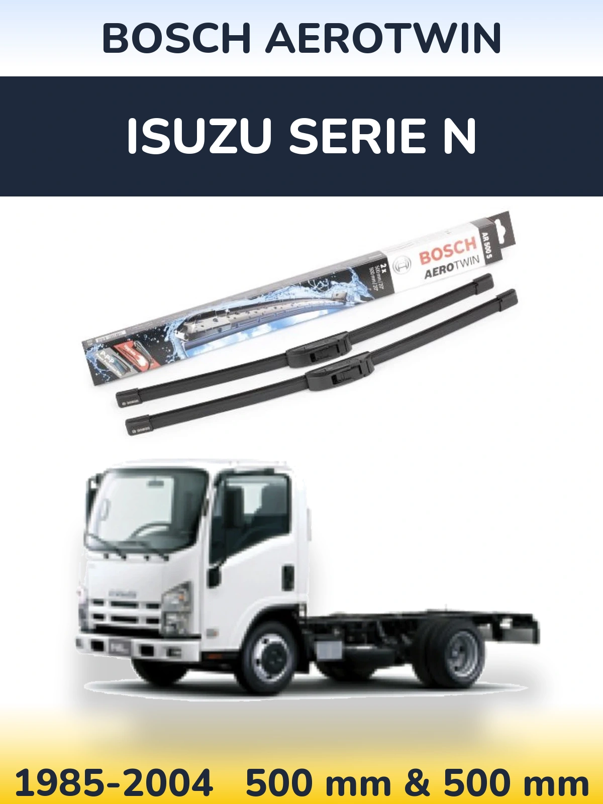 Front wiper blade set BOSCH AeroTwin 500 & 500 mm for Isuzu Serie N 1985-2004
