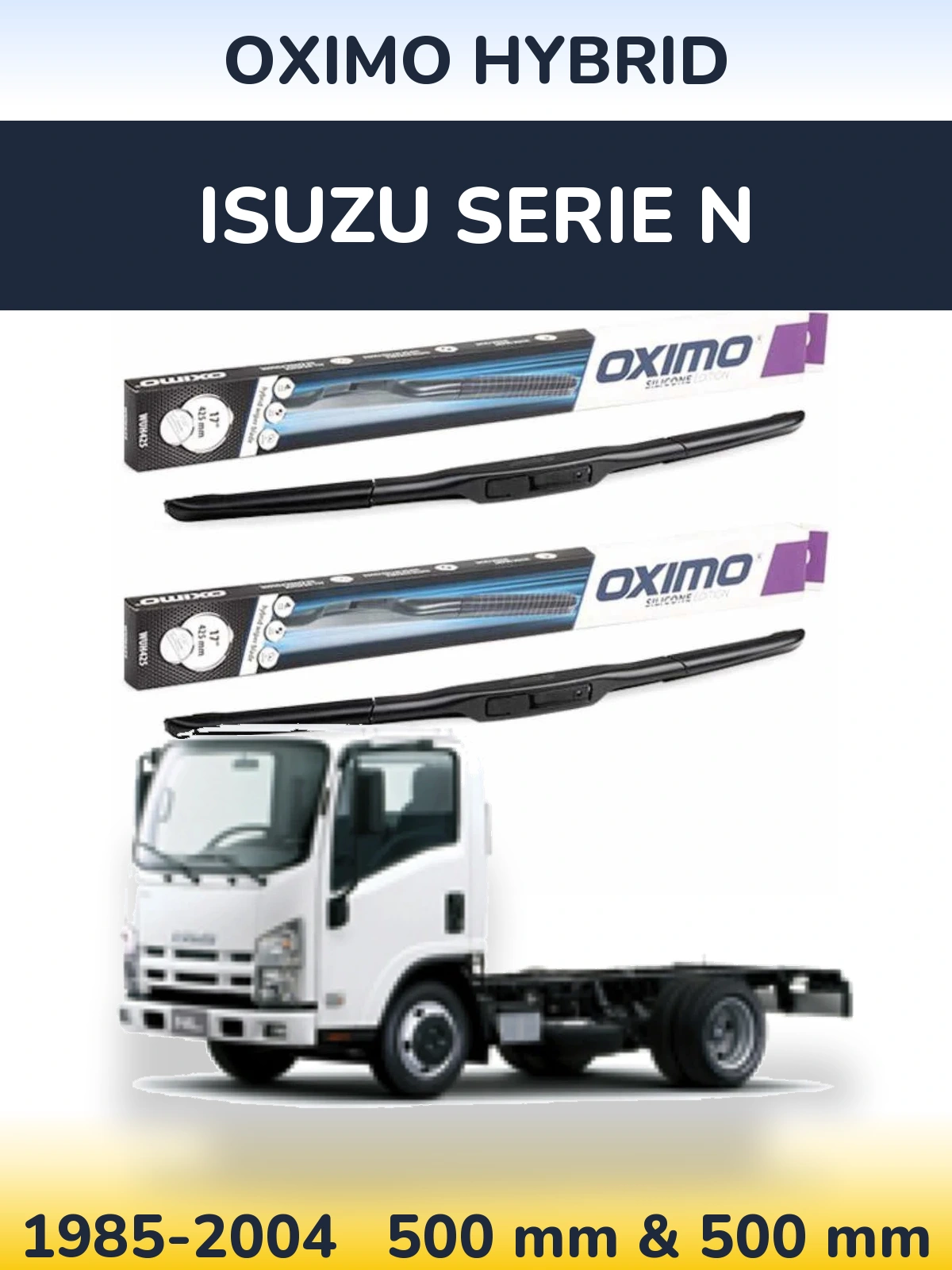 Комплект передніх щіток Oximo Hybrid 500 & 500 мм для Isuzu Serie N 1985-2004