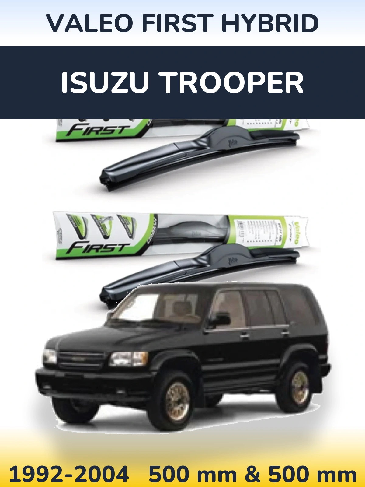 Комплект передних дворников Valeo First Hybrid 500 & 500 мм для Isuzu Trooper 1992-2004