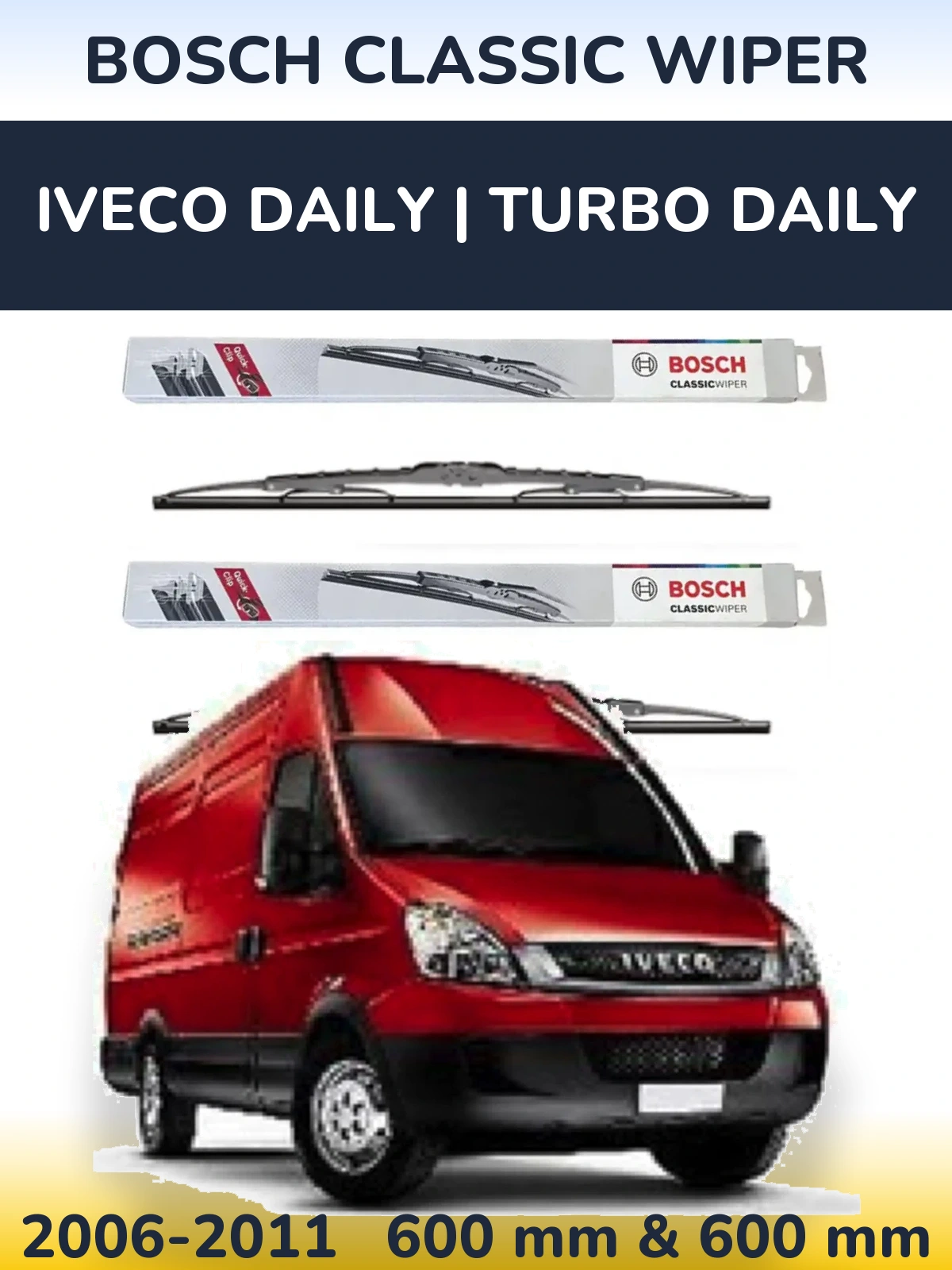 Комплект передніх щіток BOSCH Classic Wiper 600 & 600 мм для Iveco Daily | Turbo Daily 2006-2011
