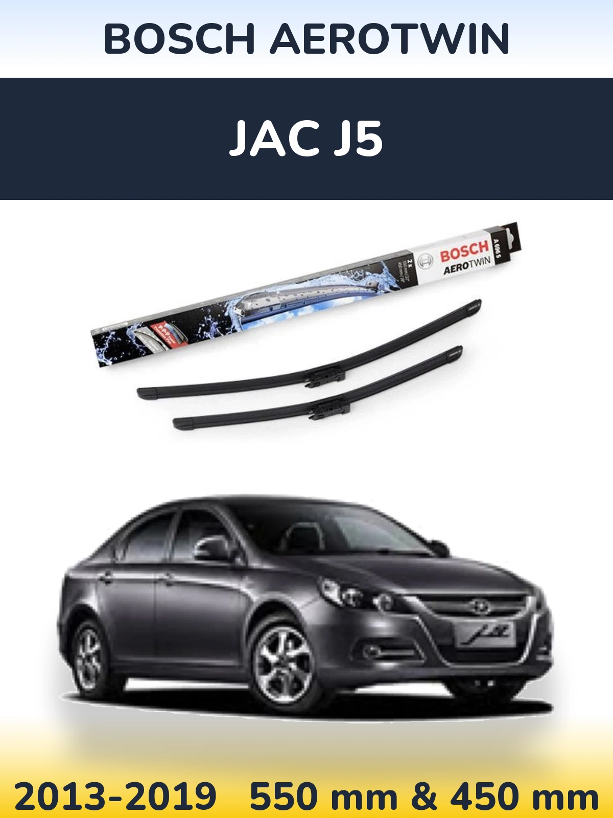 Front wiper blade set BOSCH AeroTwin 550 & 450 mm for JAC J5 2013-2019