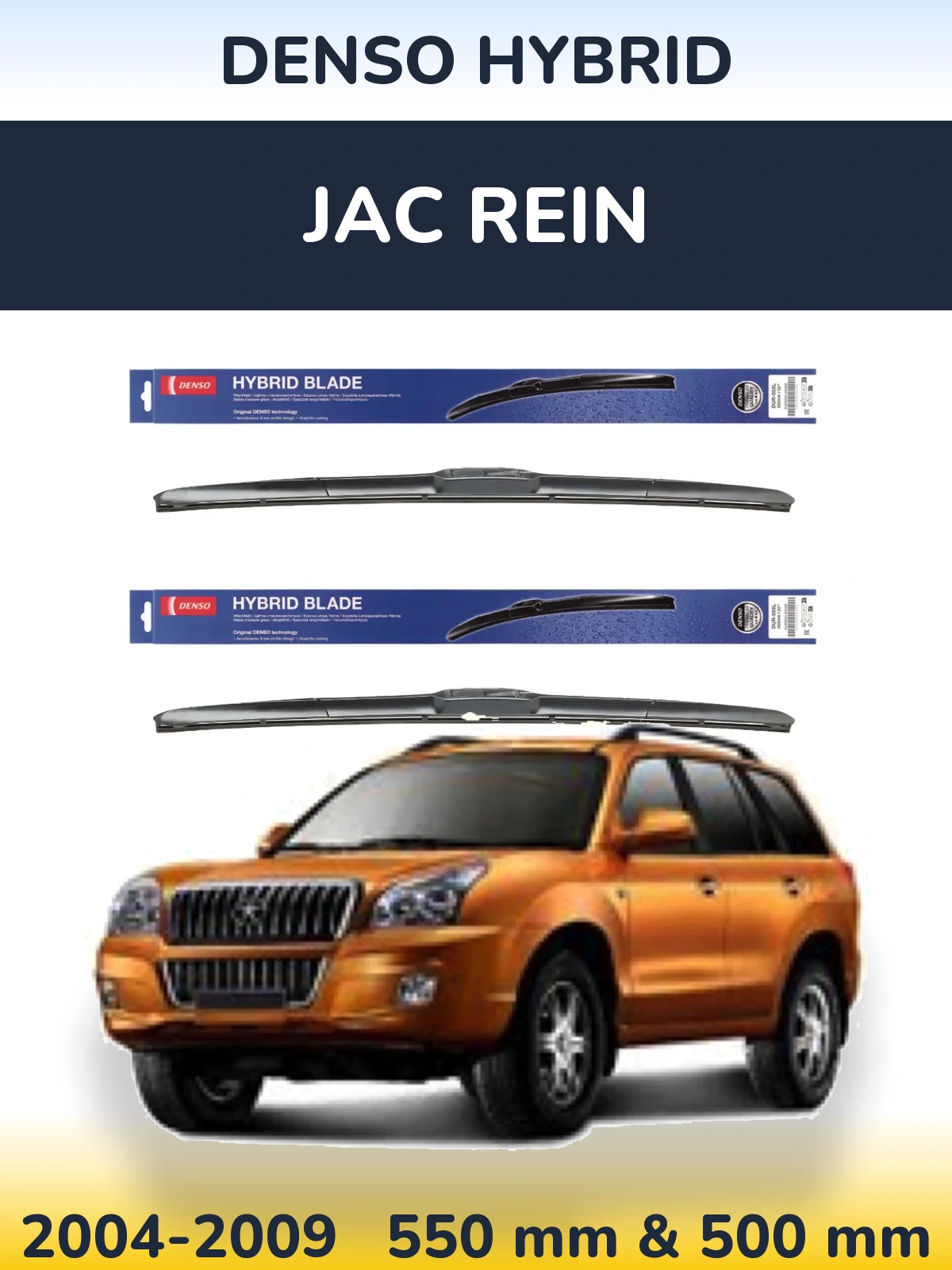Front wiper blade set Denso Hybrid 550 & 500 mm for JAC Rein 2004-2009