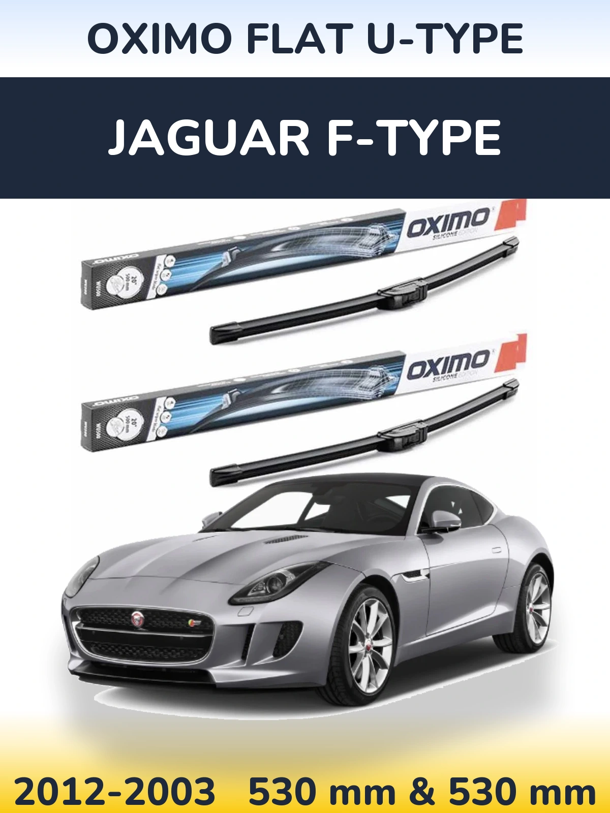 Front wiper blade set Oximo Flat U-type 530 & 530 mm for Jaguar F-Typee 2012-2003