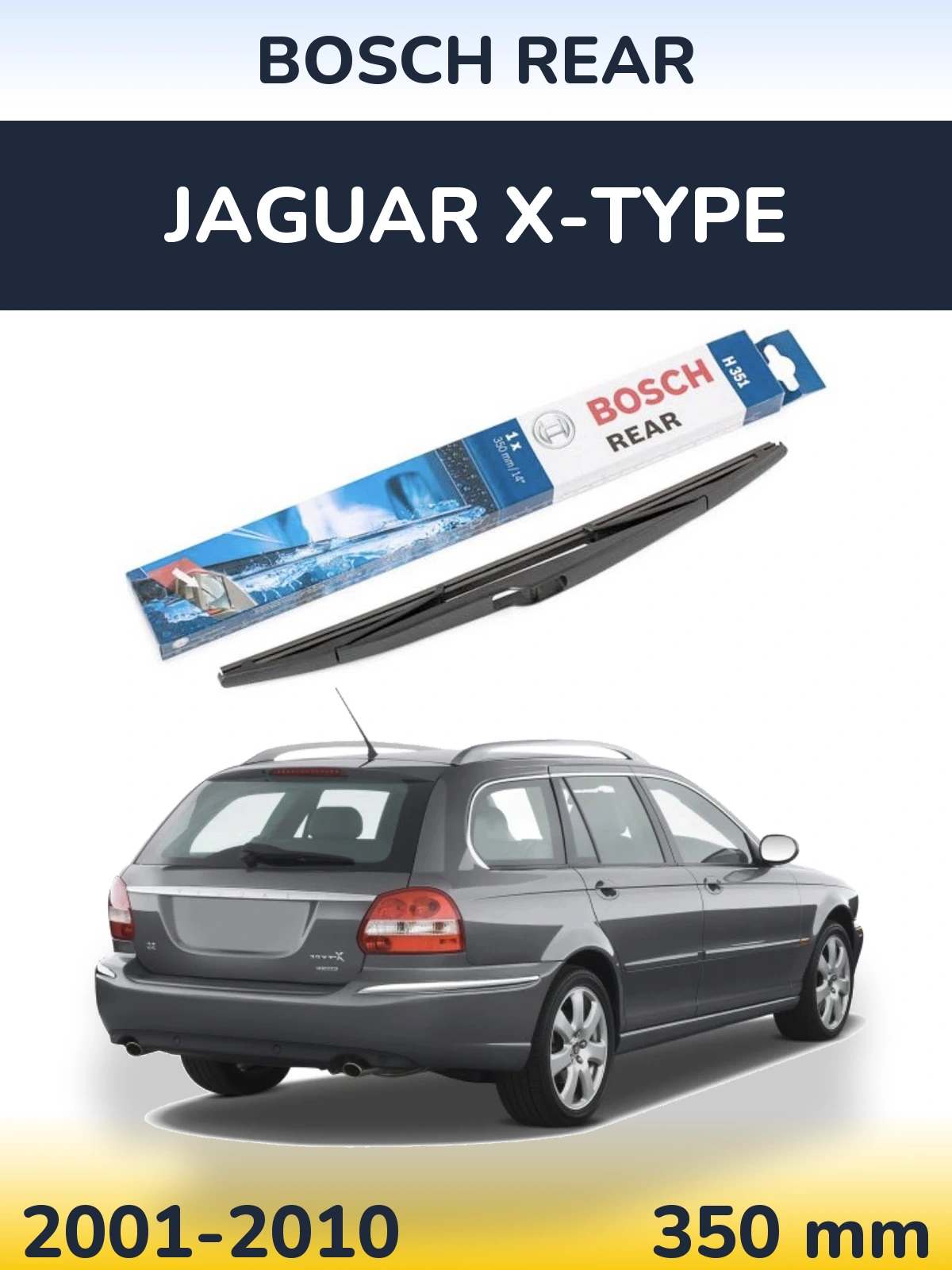 Задний дворник BOSCH Rear 350 мм для Jaguar X-Типe 2001-2010