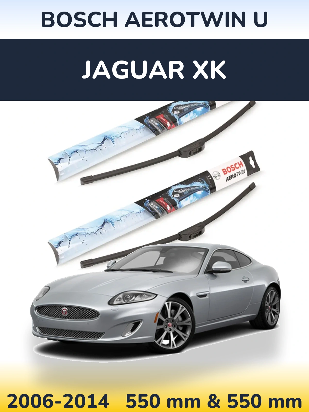 Komplet przednich wycieraczek BOSCH AeroTwin U 550 & 550 mm do Jaguar XK 2006-2014