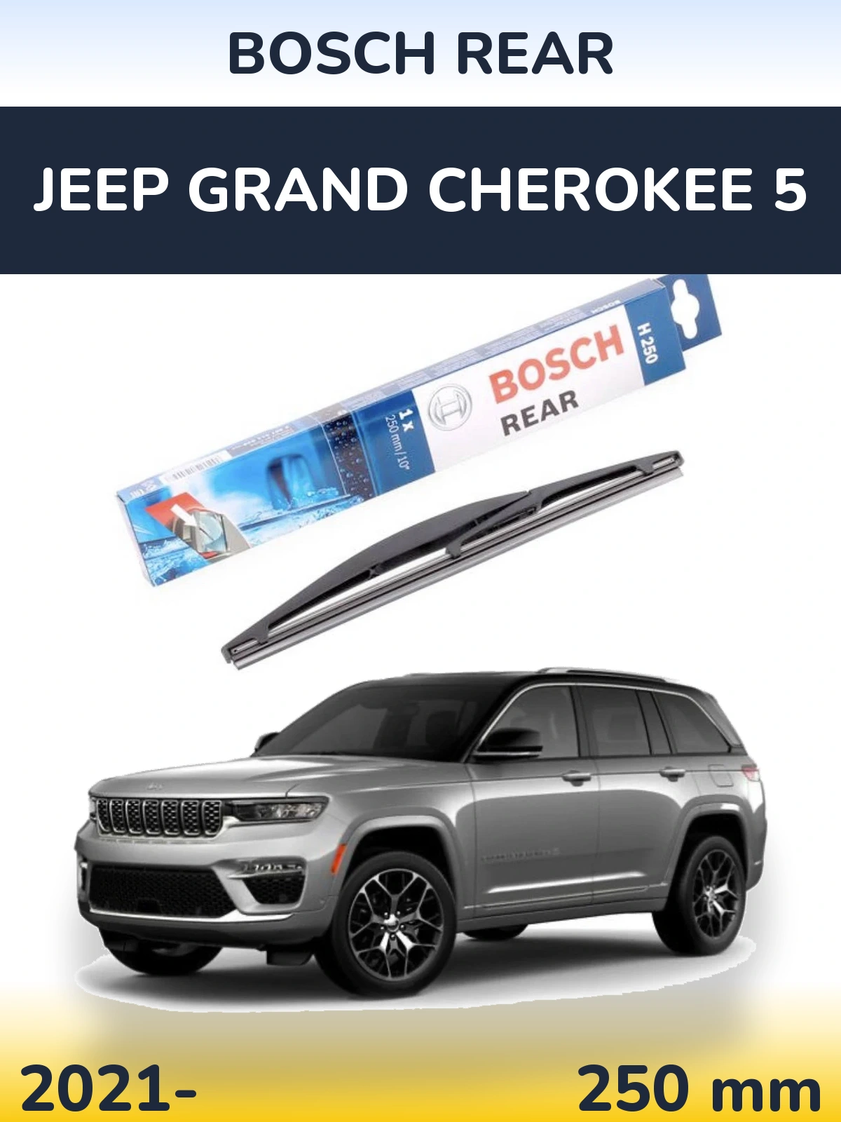 Tylna wycieraczka BOSCH Rear 250 mm do Jeep Grand Cherokee 5 2021-2026