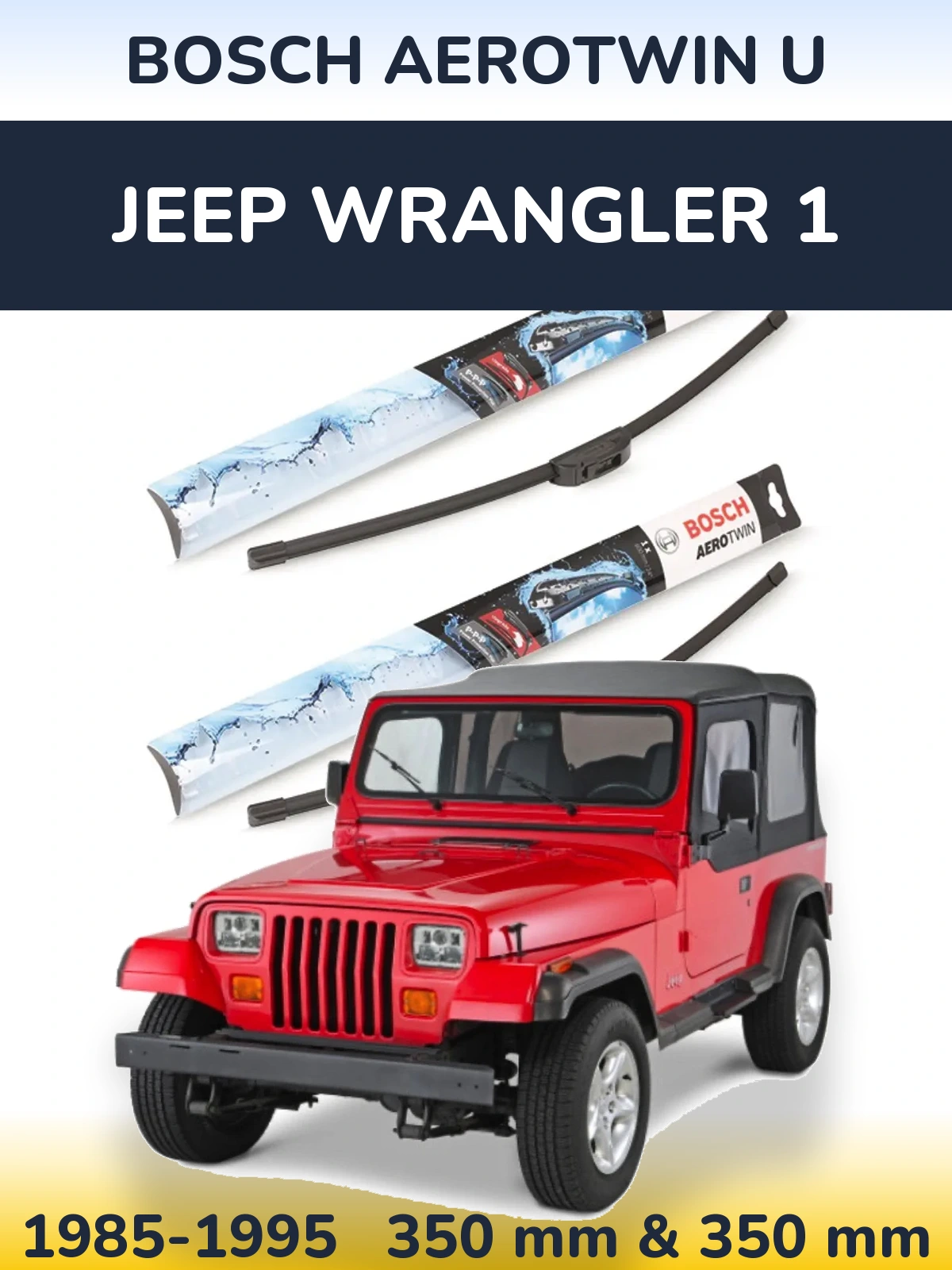 Комплект передних дворников BOSCH AeroTwin U 350 & 350 мм для Jeep Wrangler 1 1985-1995