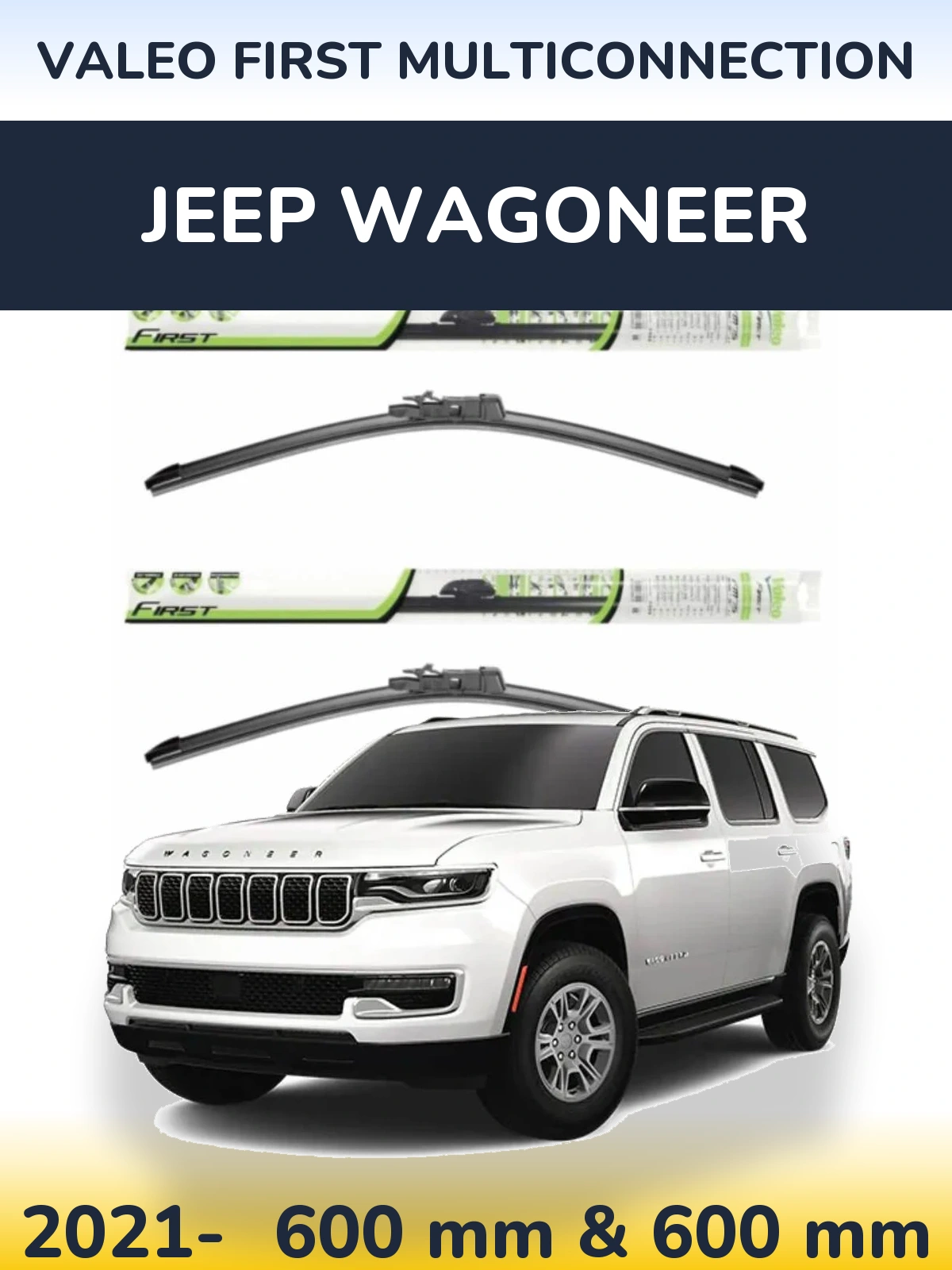 Komplet przednich wycieraczek Valeo First MultiConnection 600 & 600 mm do Jeep Wagoneer 2021-2026