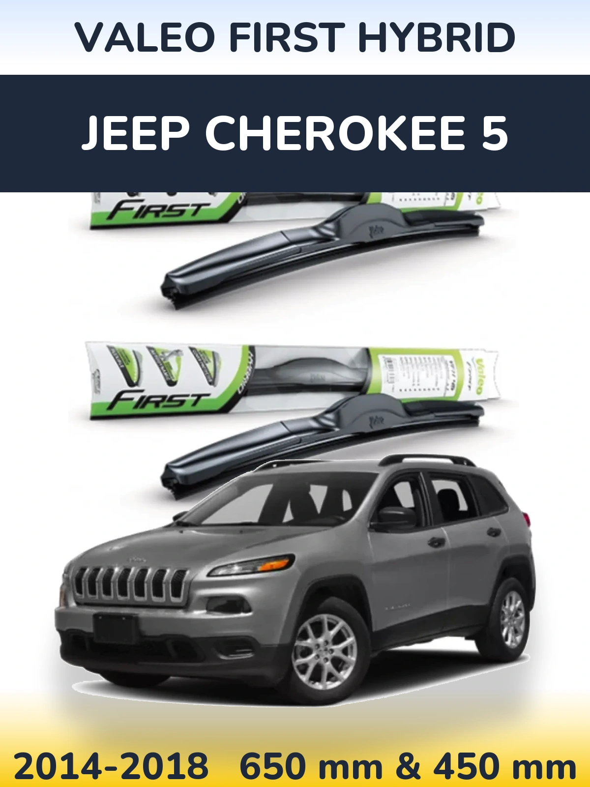 Front wiper blade set Valeo First Hybrid 650 & 450 mm for Jeep Cherokee 5 2014-2018