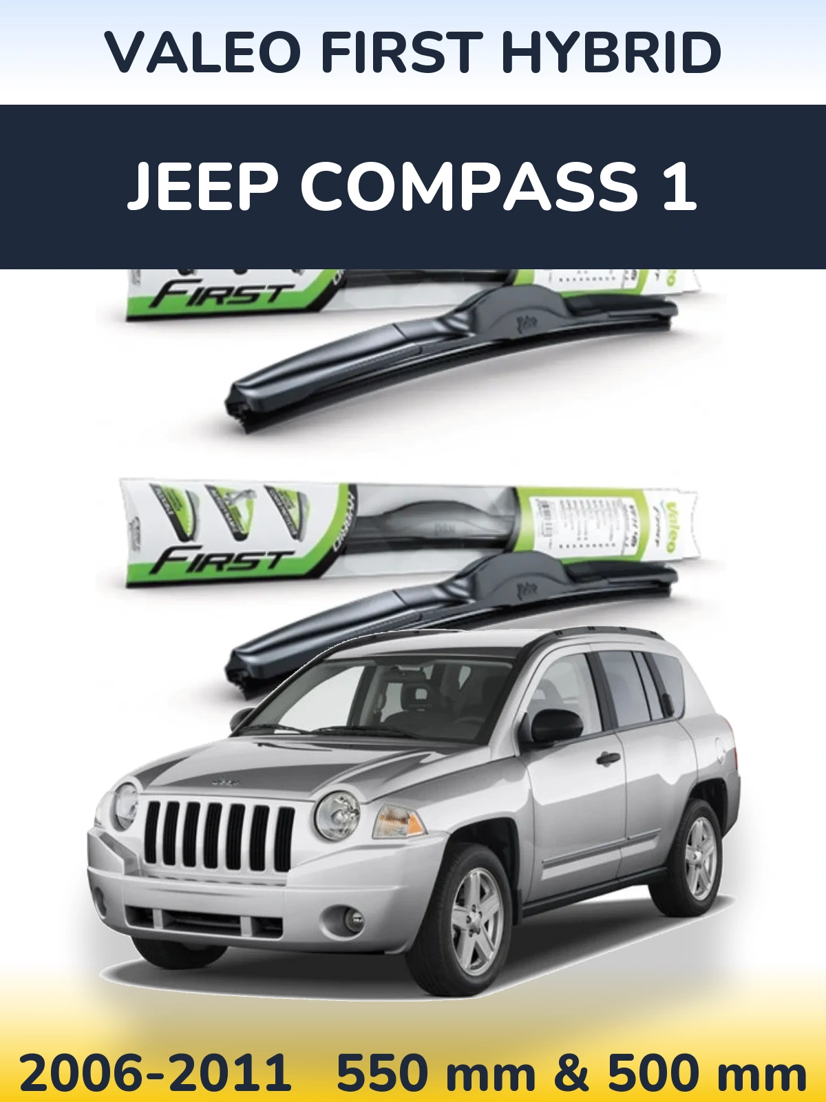 Front wiper blade set Valeo First Hybrid 550 & 500 mm for Jeep Compass 1 2006-2011