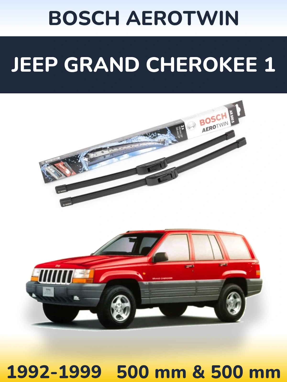 Комплект передних дворников BOSCH AeroTwin 500 & 500 мм для Jeep Grand Cherokee 1 1992-1999