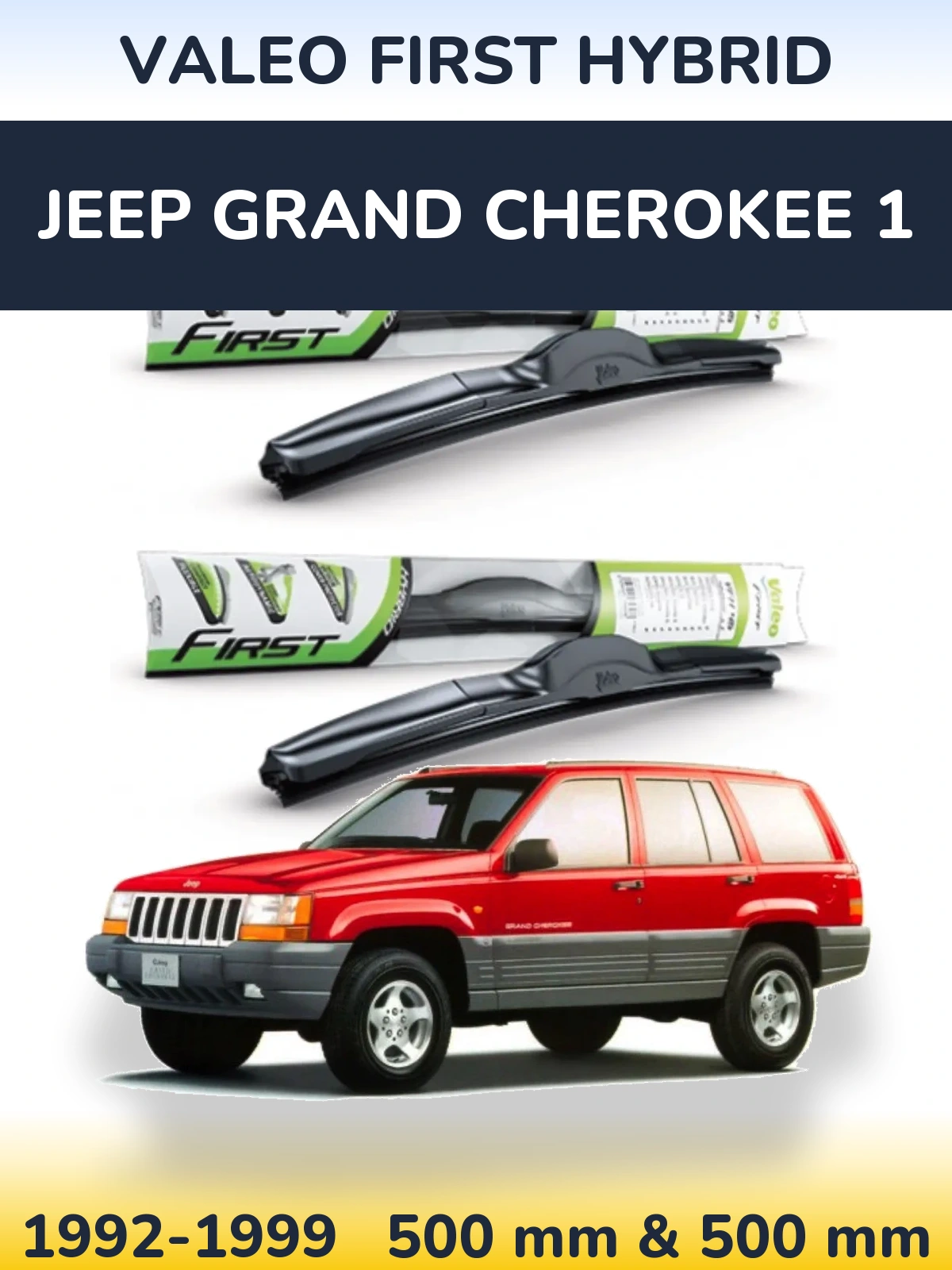 Комплект передних дворников Valeo First Hybrid 500 & 500 мм для Jeep Grand Cherokee 1 1992-1999
