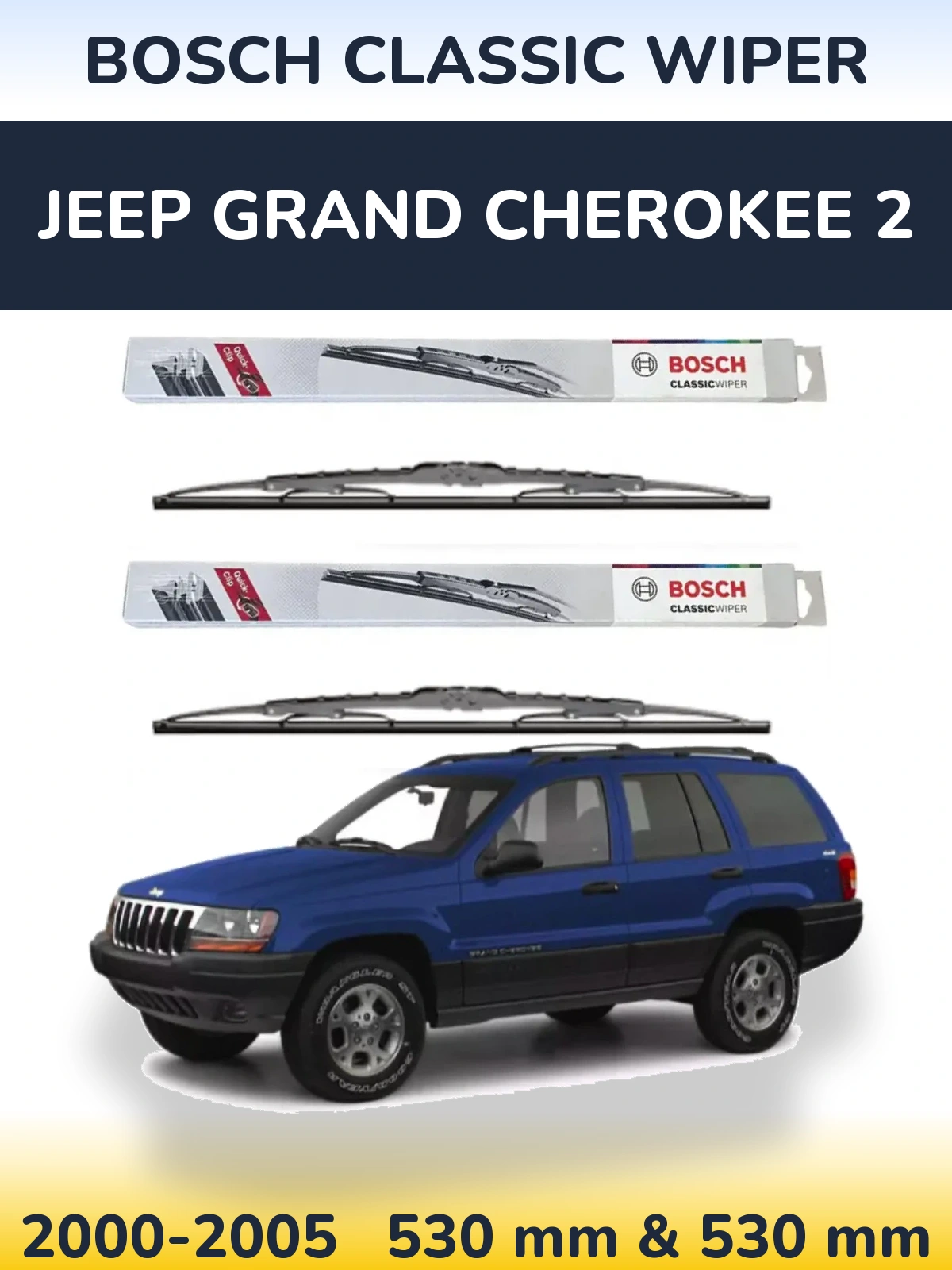 Komplet przednich wycieraczek BOSCH Classic Wiper 530 & 530 mm do Jeep Grand Cherokee 2 2000-2005