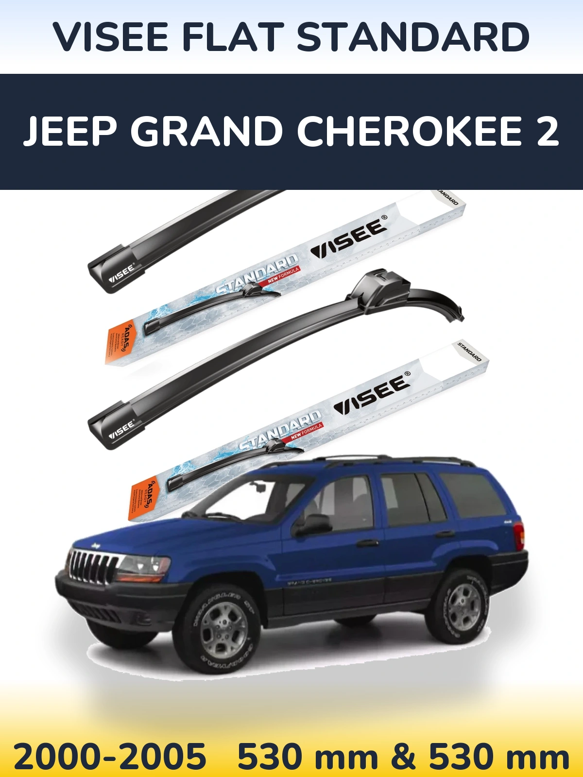 Komplet przednich wycieraczek VISEE FLAT STANDARD 530 & 530 mm do Jeep Grand Cherokee 2 2000-2005