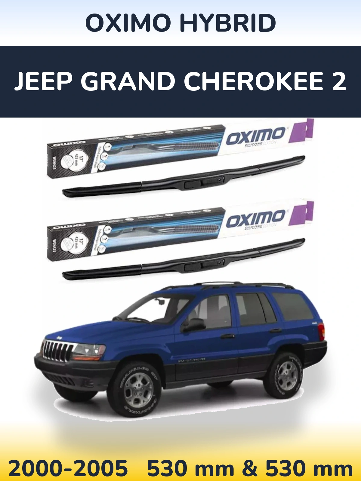 Komplet przednich wycieraczek Oximo Hybrid 530 & 530 mm do Jeep Grand Cherokee 2 2000-2005