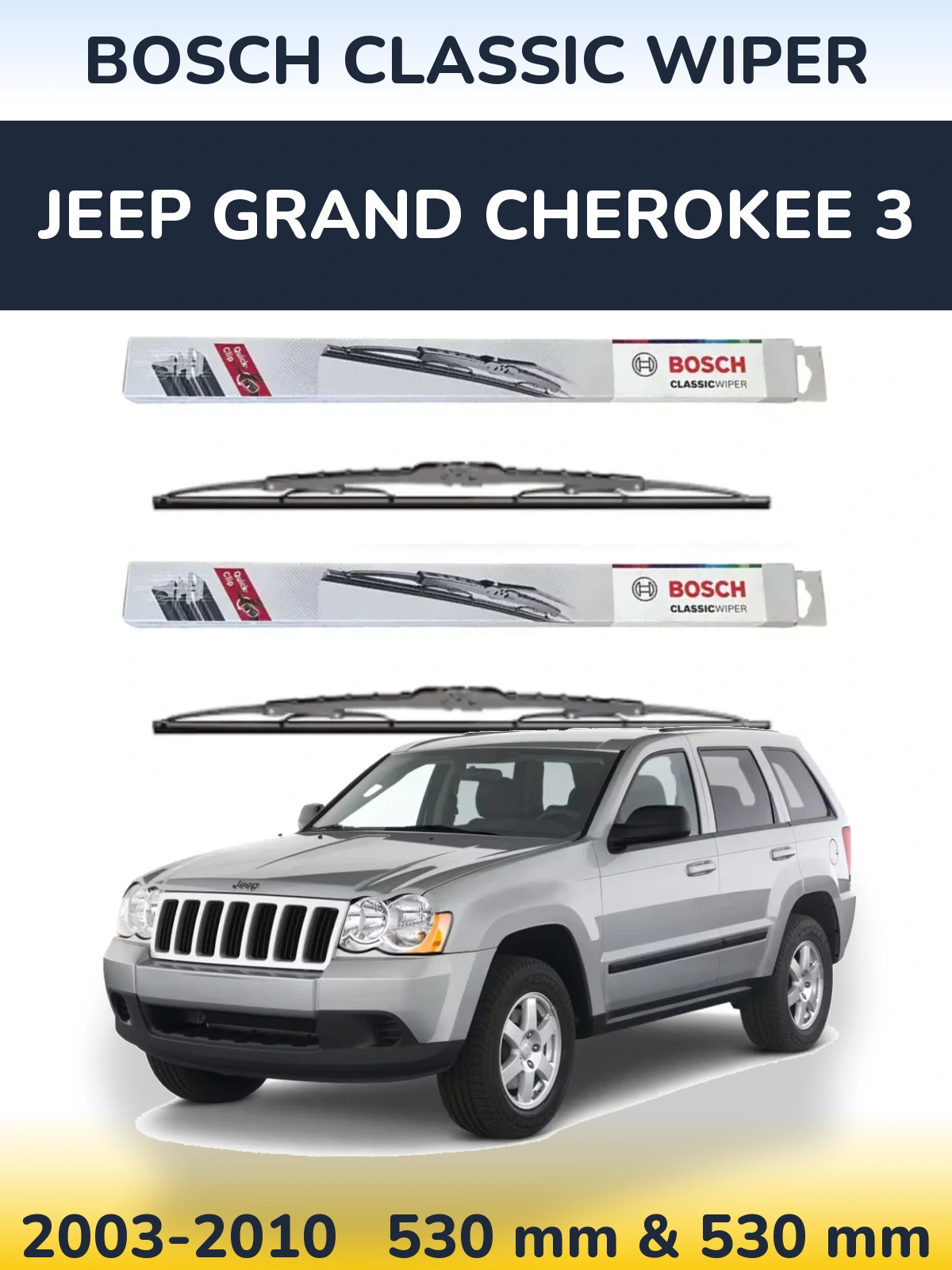 Front wiper blade set BOSCH Classic Wiper 530 & 530 mm for Jeep Grand Cherokee 3 2003-2010