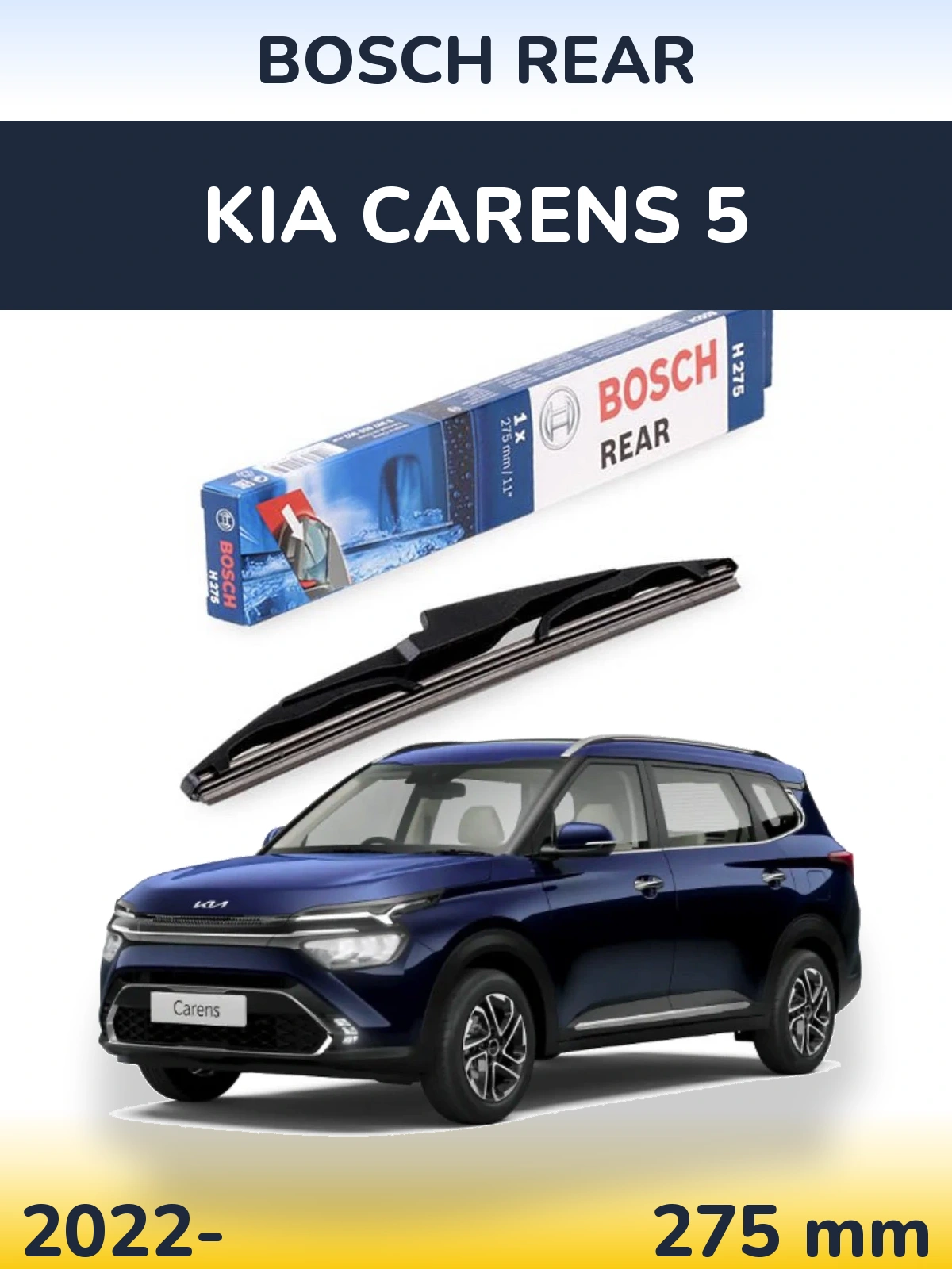 Задня щітка BOSCH Rear 275 мм для KIA Carens 5 2022-2026