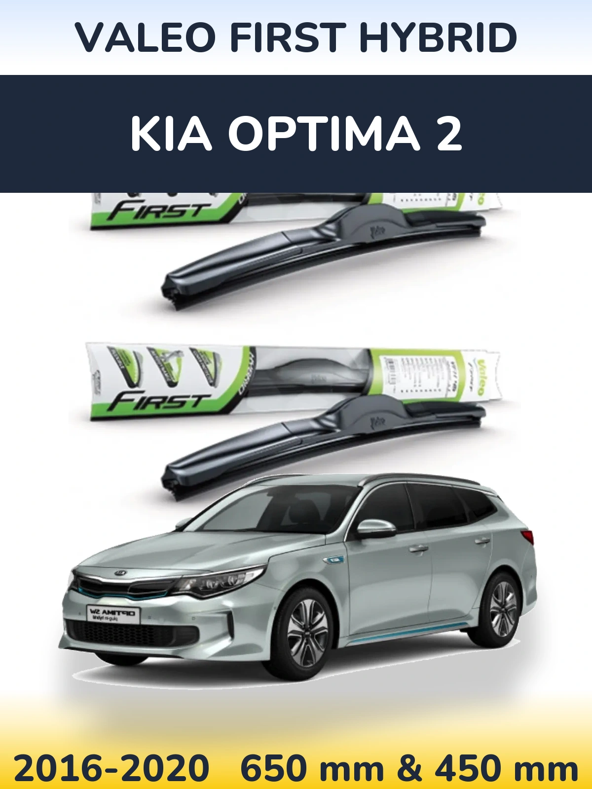 Komplet przednich wycieraczek Valeo First Hybrid 650 & 450 mm do KIA Optima 2 2016-2020