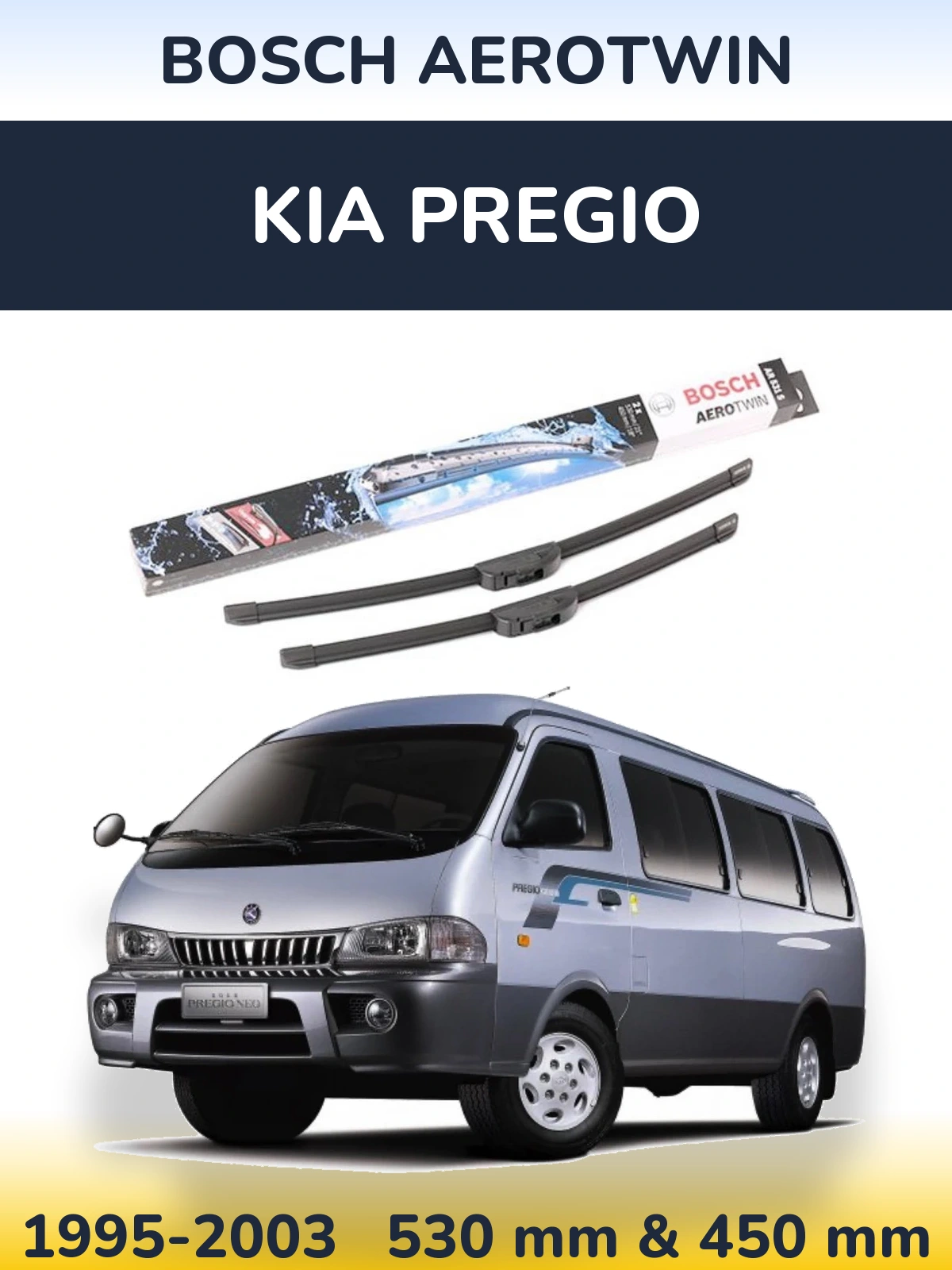 Front wiper blade set BOSCH AeroTwin 530 & 450 mm for KIA Pregio 1995-2003