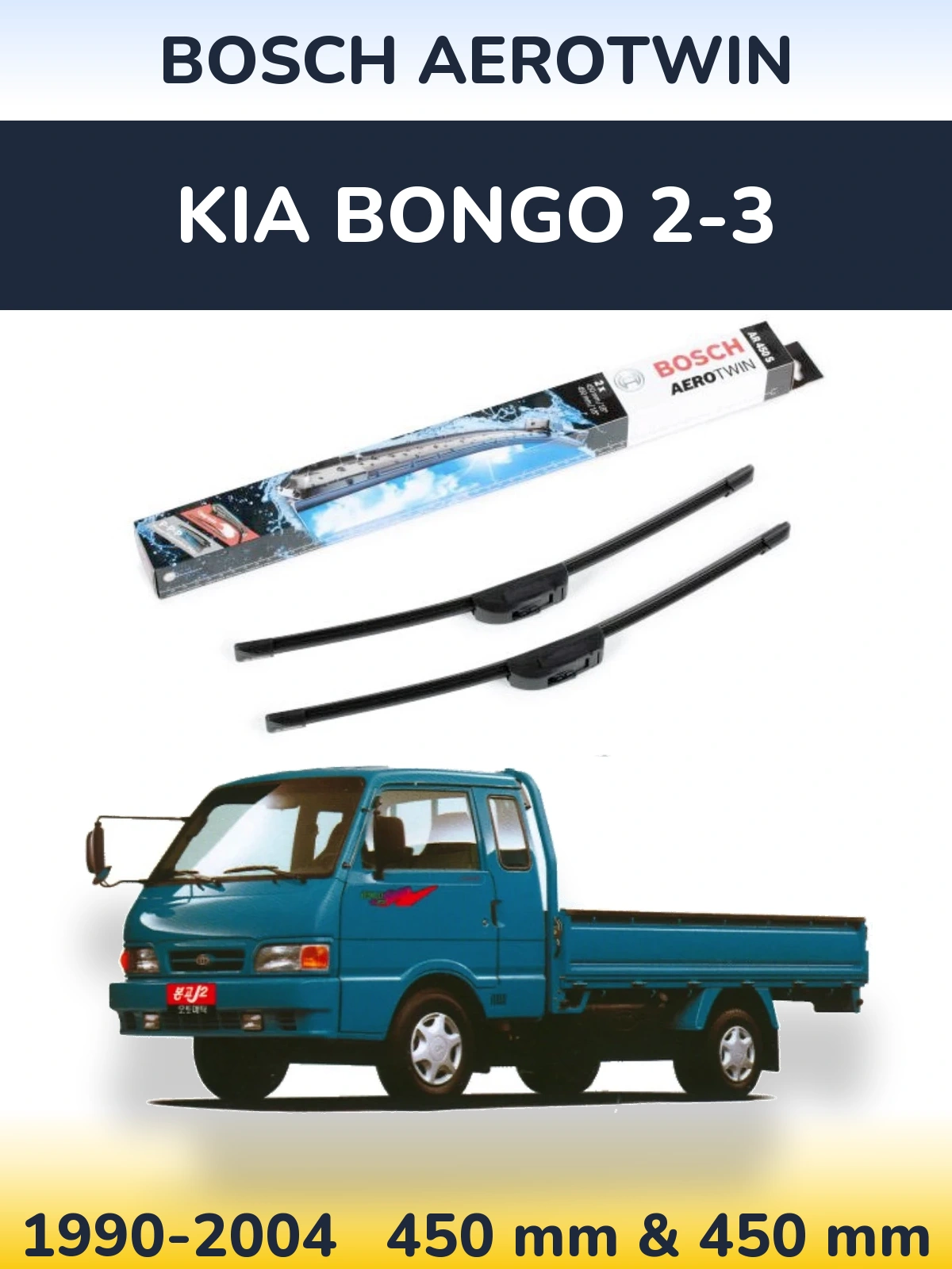 Komplet przednich wycieraczek BOSCH AeroTwin 450 & 450 mm do KIA Bongo 2-3 1990-2004
