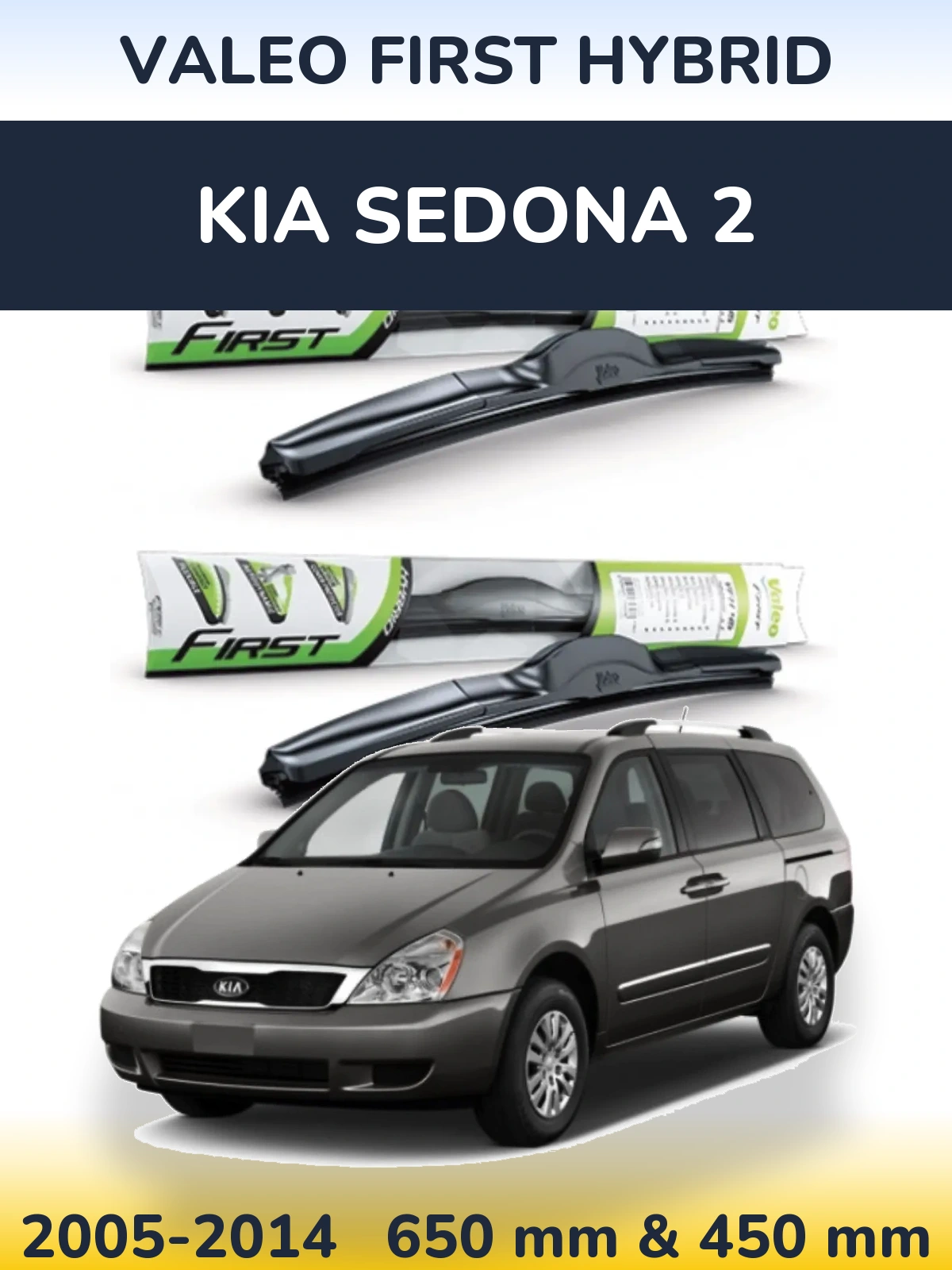 Komplet przednich wycieraczek Valeo First Hybrid 650 & 450 mm do KIA Sedona 2 2005-2014