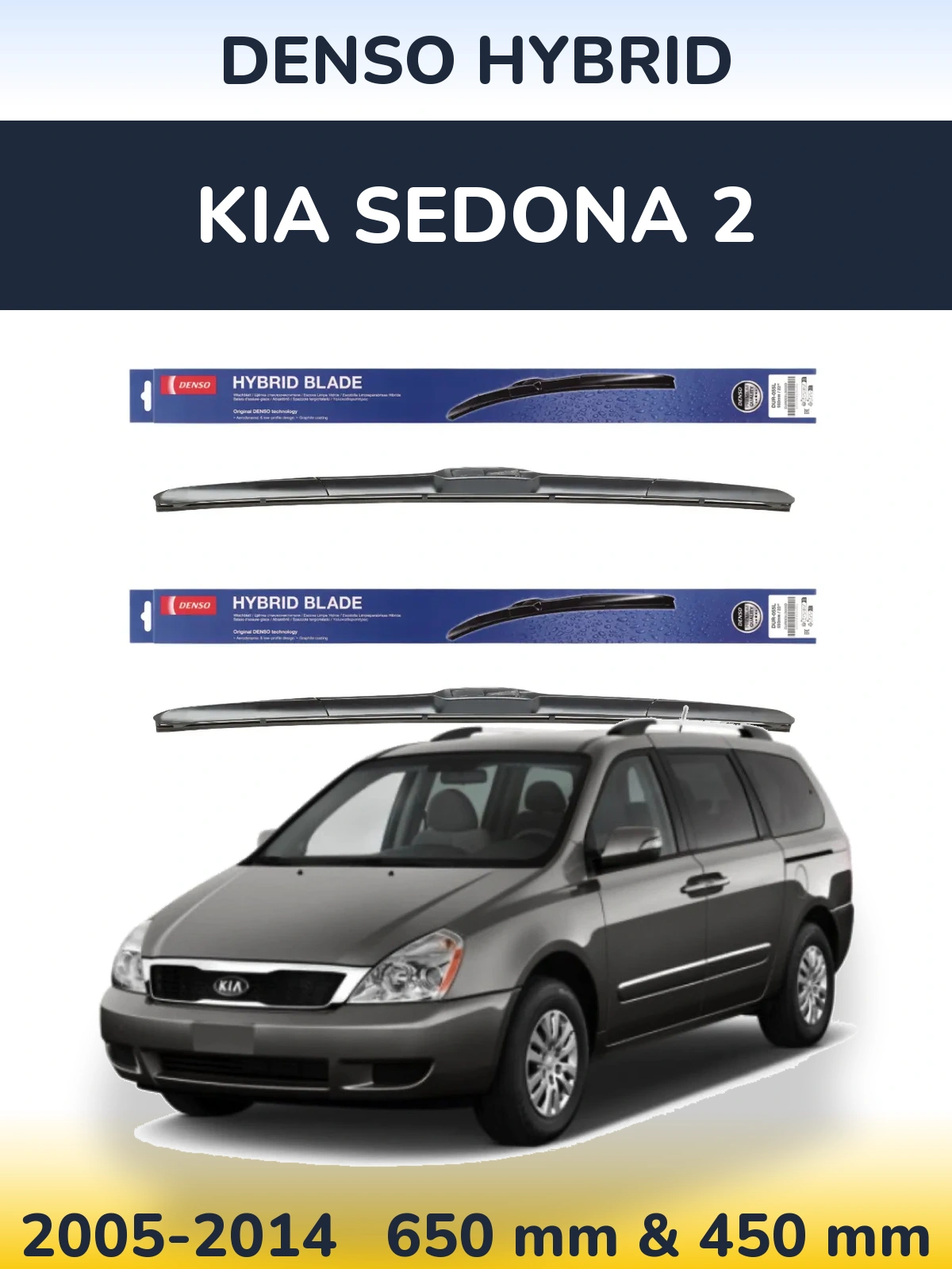 Front wiper blade set Denso Hybrid 650 & 450 mm for KIA Sedona 2 2005-2014