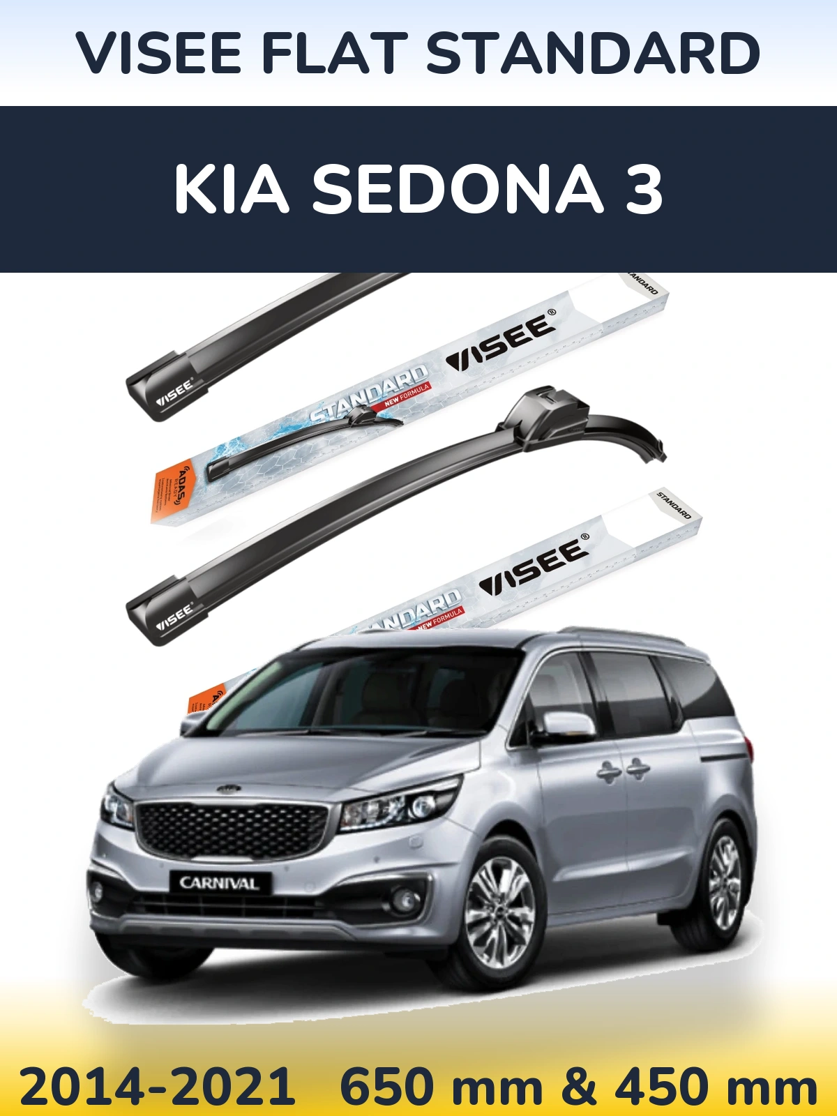 Front wiper blade set VISEE FLAT STANDARD 650 & 450 mm for KIA Sedona 3 2014-2021