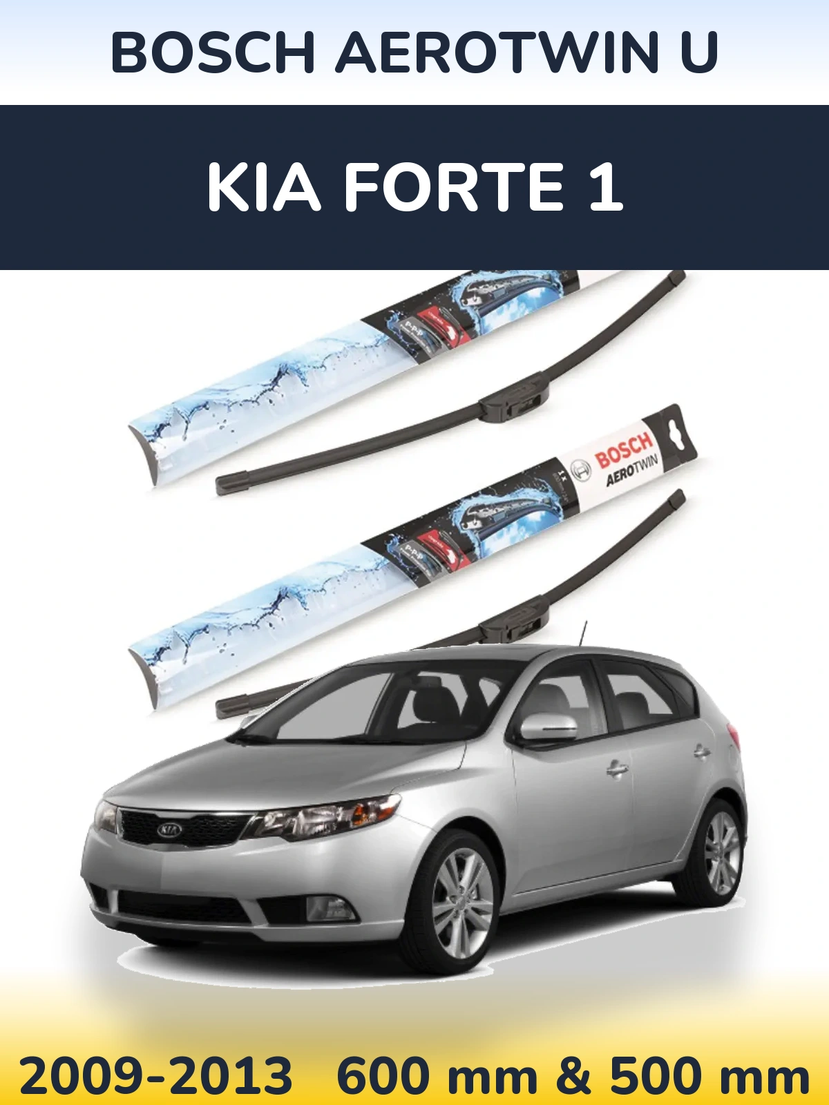 Front wiper blade set BOSCH AeroTwin U 600 & 500 mm for KIA Forte 1 2009-2013
