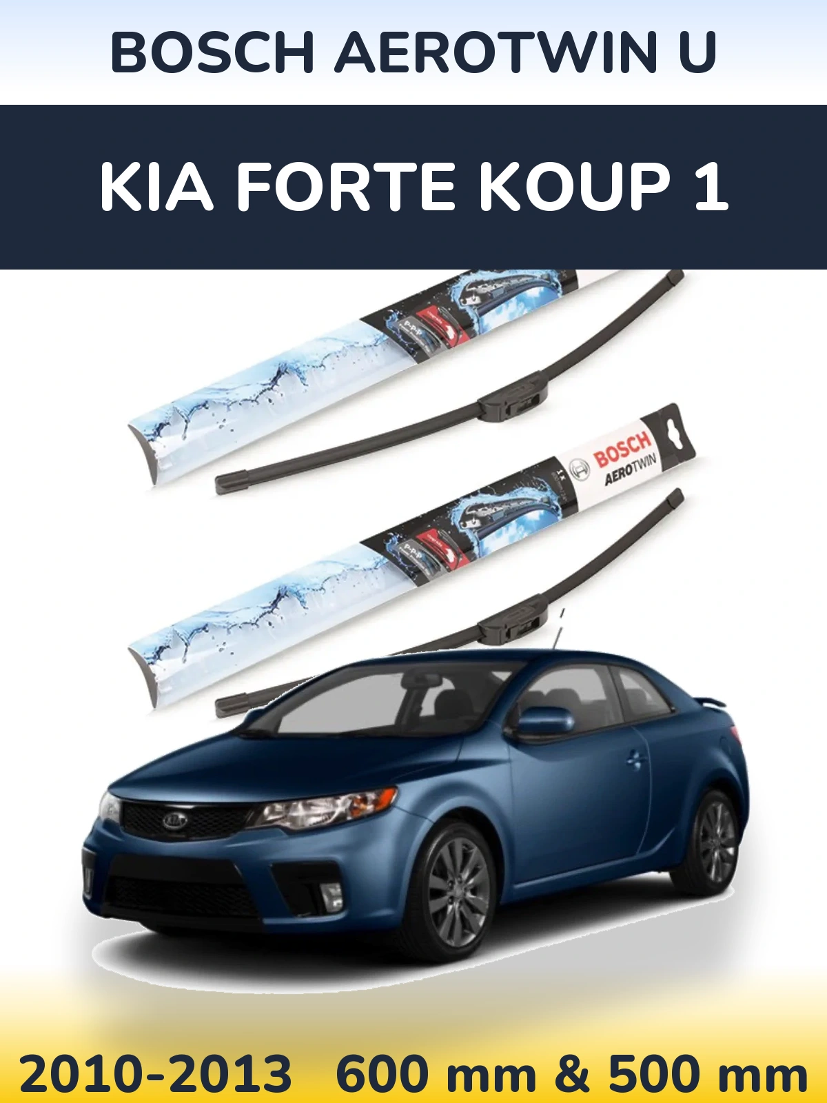 Komplet przednich wycieraczek BOSCH AeroTwin U 600 & 500 mm do KIA Forte Koup 1 2010-2013