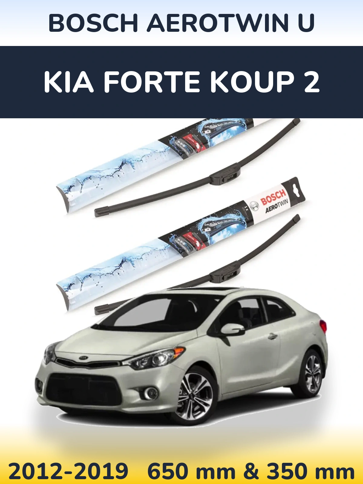Front wiper blade set BOSCH AeroTwin U 650 & 350 mm for KIA Forte Koup 2 2012-2019