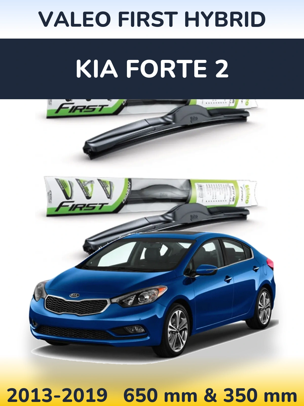 Front wiper blade set Valeo First Hybrid 650 & 350 mm for KIA Forte 2 2013-2019