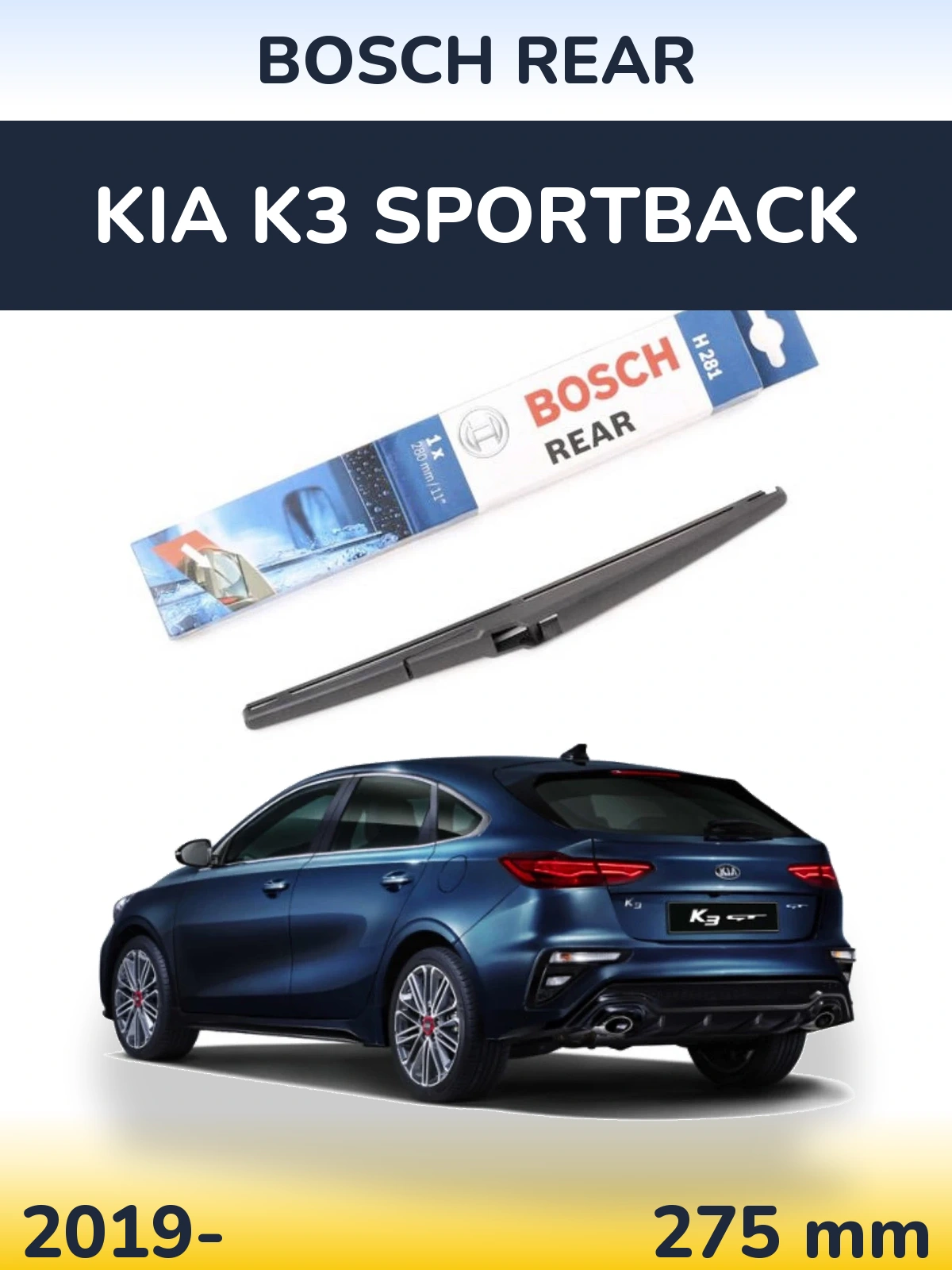 Rear wiper blade BOSCH Rear 280 mm for KIA K3 Sportback 2019-2026