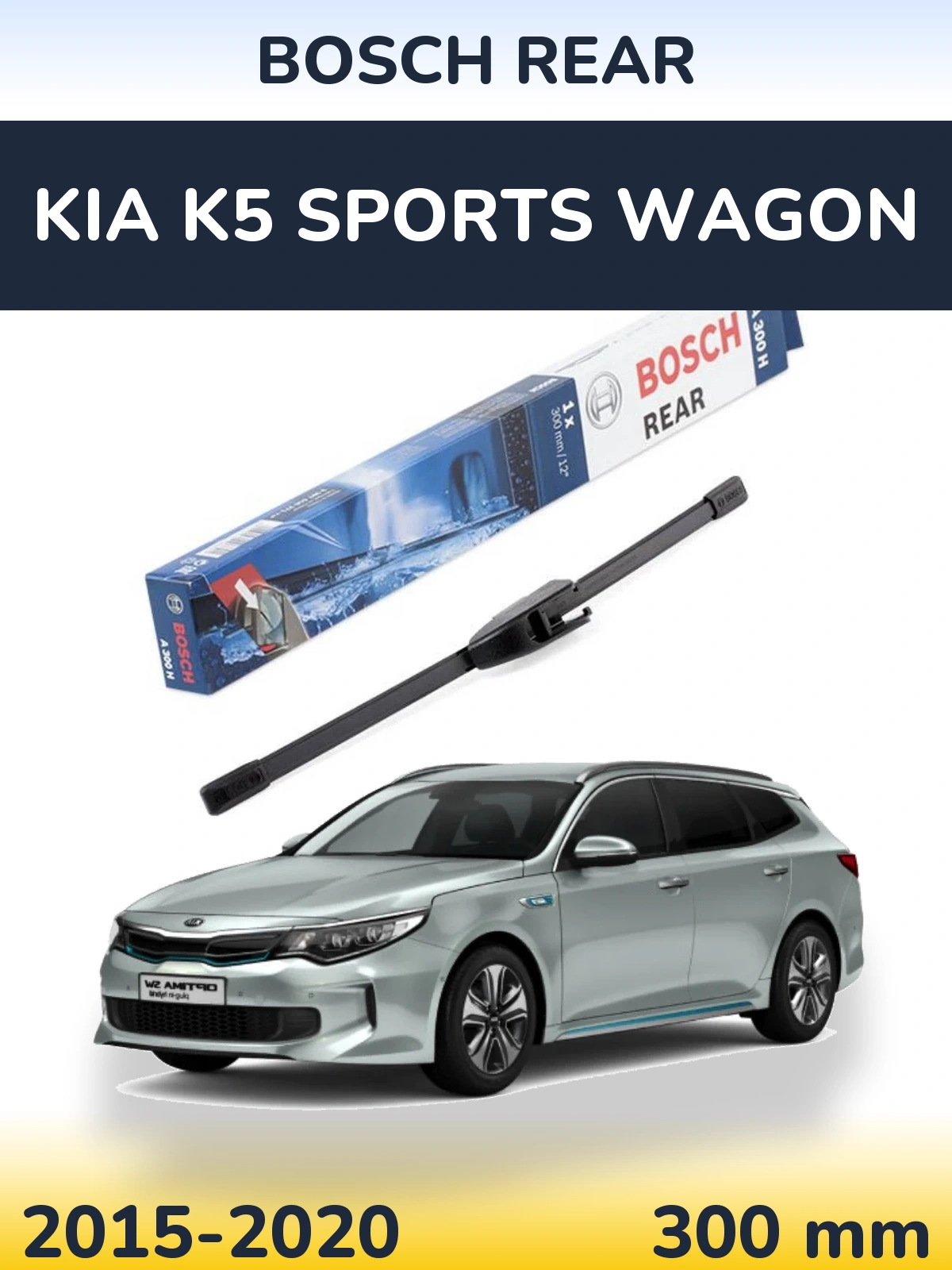 Tylna wycieraczka BOSCH Rear 300 mm do KIA K5 Sports Wagon 2015-2020