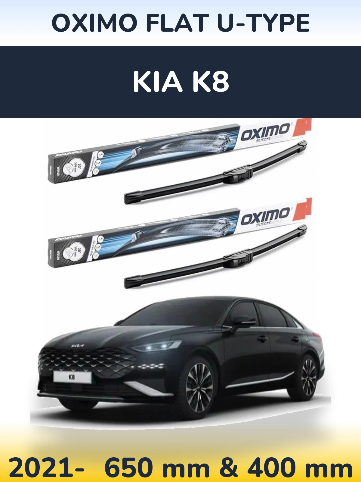 Front wiper blade set Oximo Flat U-type 650 & 400 mm for KIA K8 2021-2026