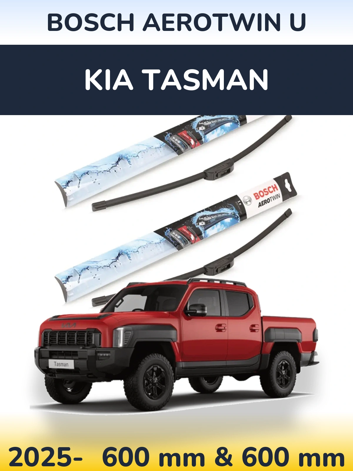 Front wiper blade set BOSCH AeroTwin U 600 & 600 mm for KIA Tasman 2025-2026