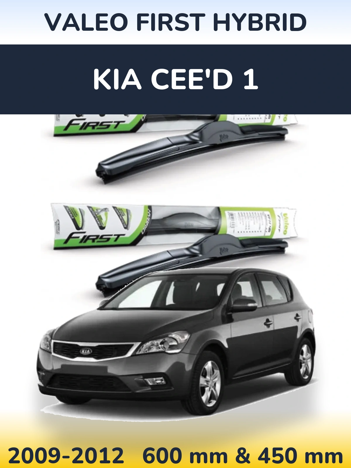 Komplet przednich wycieraczek Valeo First Hybrid 600 & 450 mm do KIA Cee'd 1 2009-2012