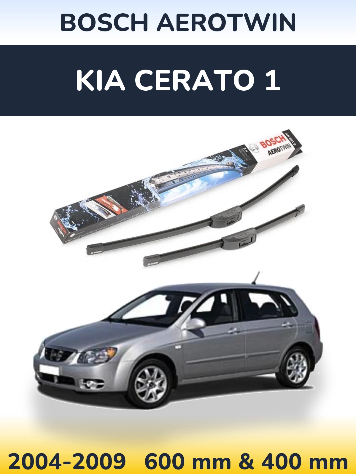 Komplet przednich wycieraczek BOSCH AeroTwin 600 & 400 mm do KIA Cerato 1 2004-2009