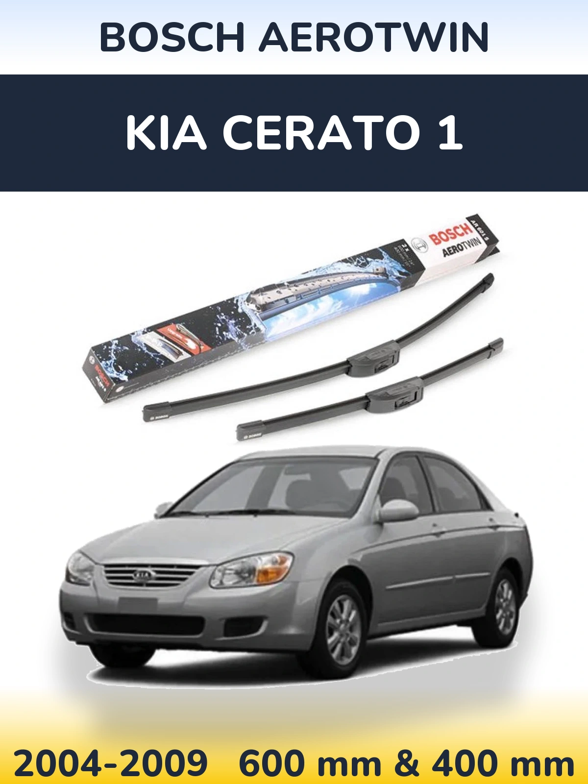 Komplet przednich wycieraczek BOSCH AeroTwin 600 & 400 mm do KIA Cerato 1 2004-2009