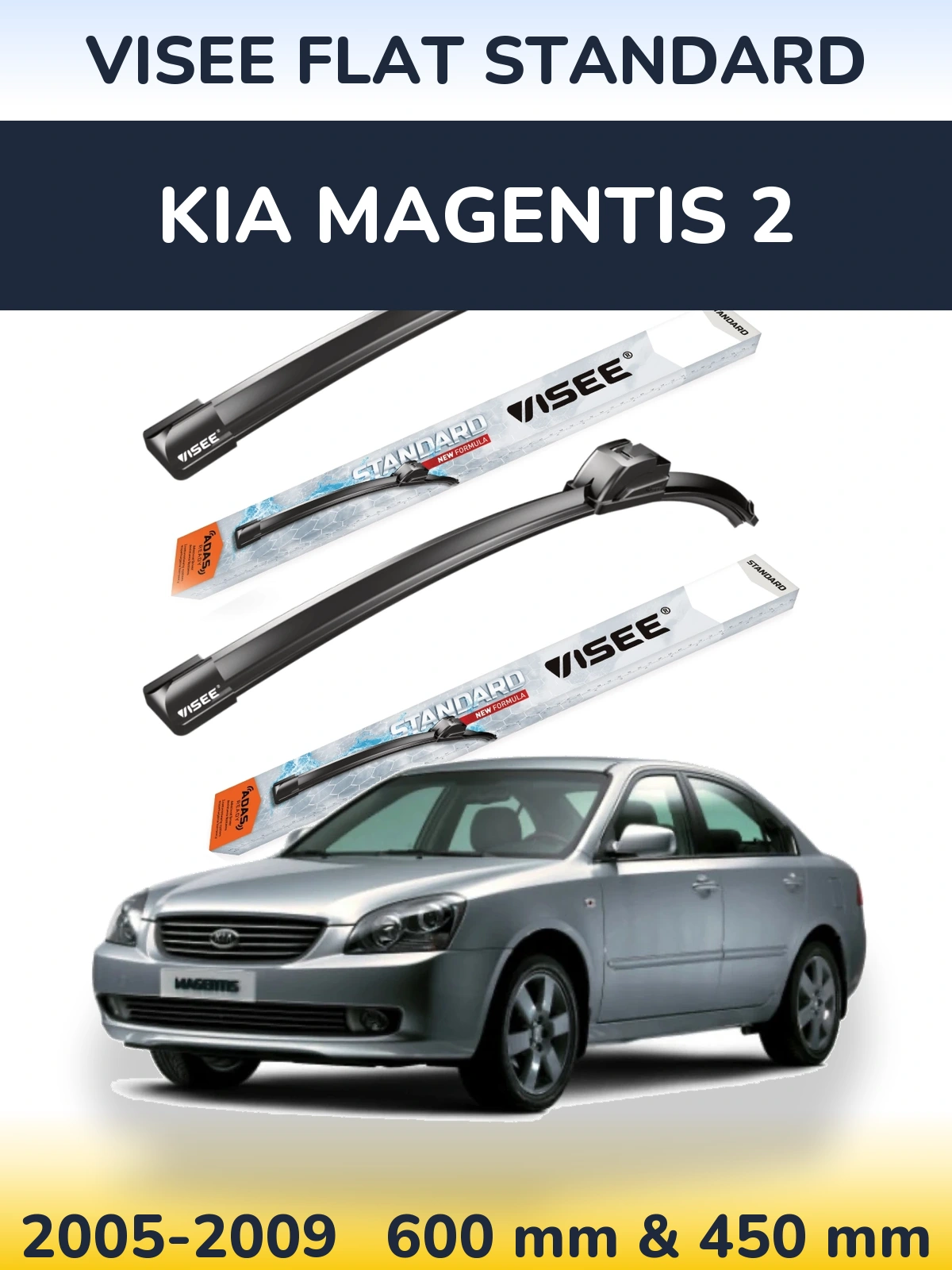 Komplet przednich wycieraczek VISEE FLAT STANDARD 600 & 450 mm do KIA Magentis 2 2005-2009